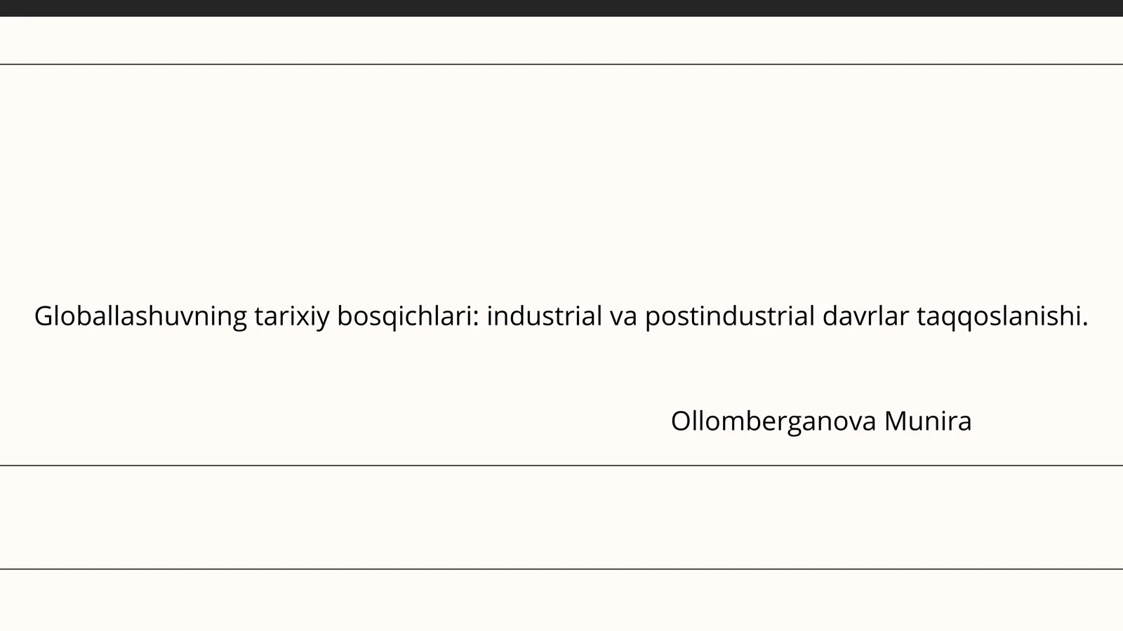 Globallashuvning tarixiy bosqichlari: industrial va postindustrial davrlar taqqoslanishi