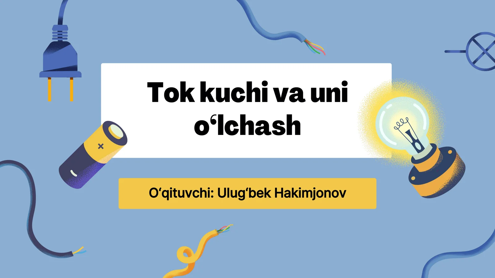 Elektr zanjirdan o‘tayotgan tokni tavsiflash