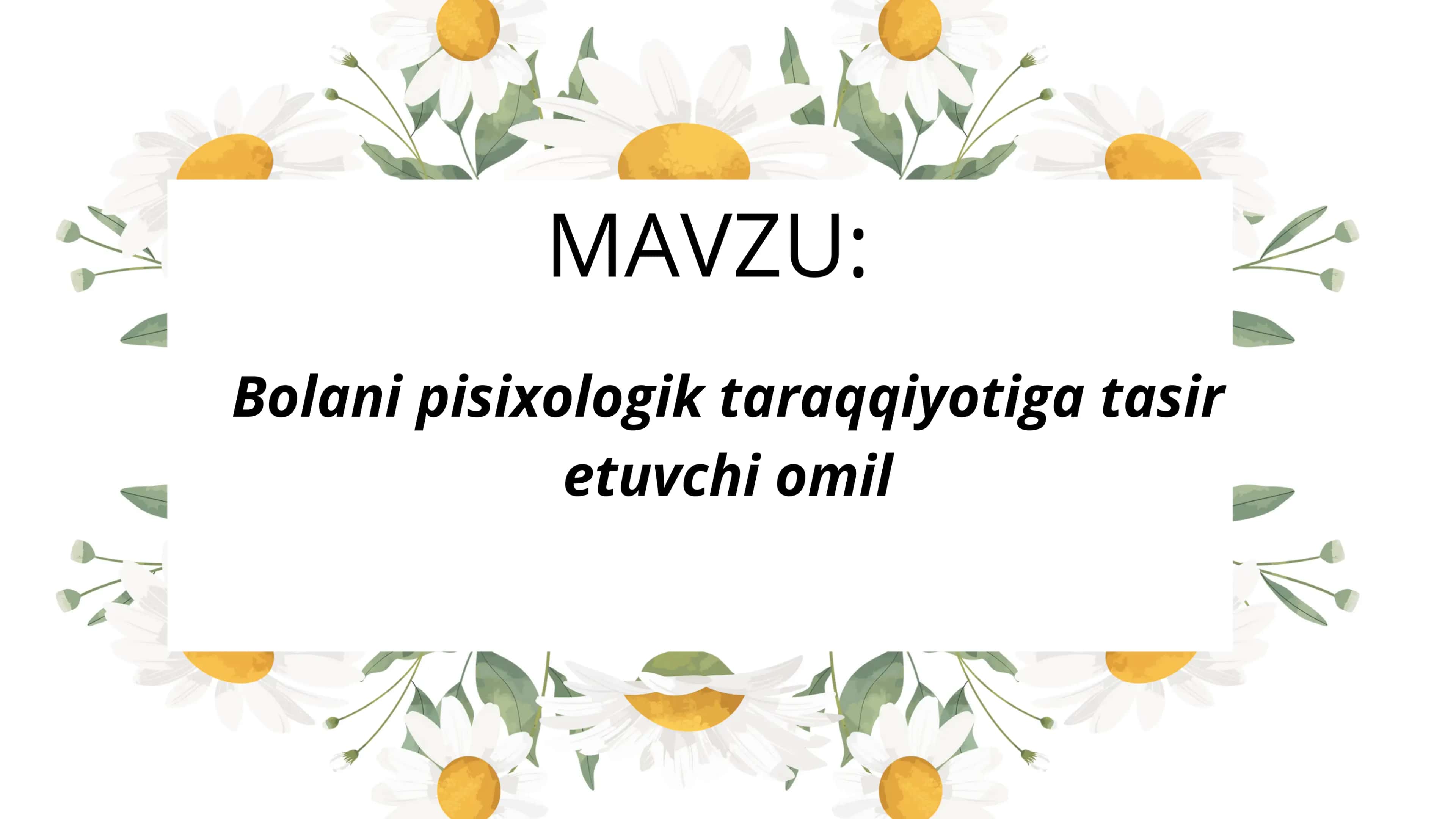Bolani psixologik taraqiyotiga tasir etuvchi omillar