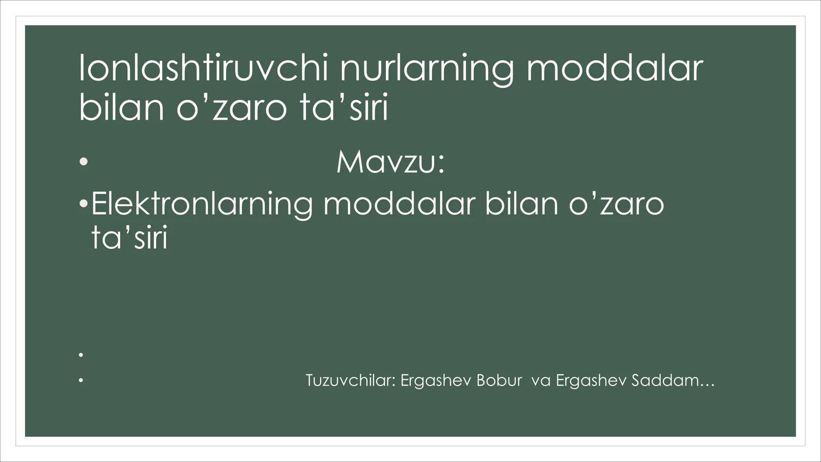 Ionlashtiruvchi nurlarning moddalar bilan o’zaro ta’siri