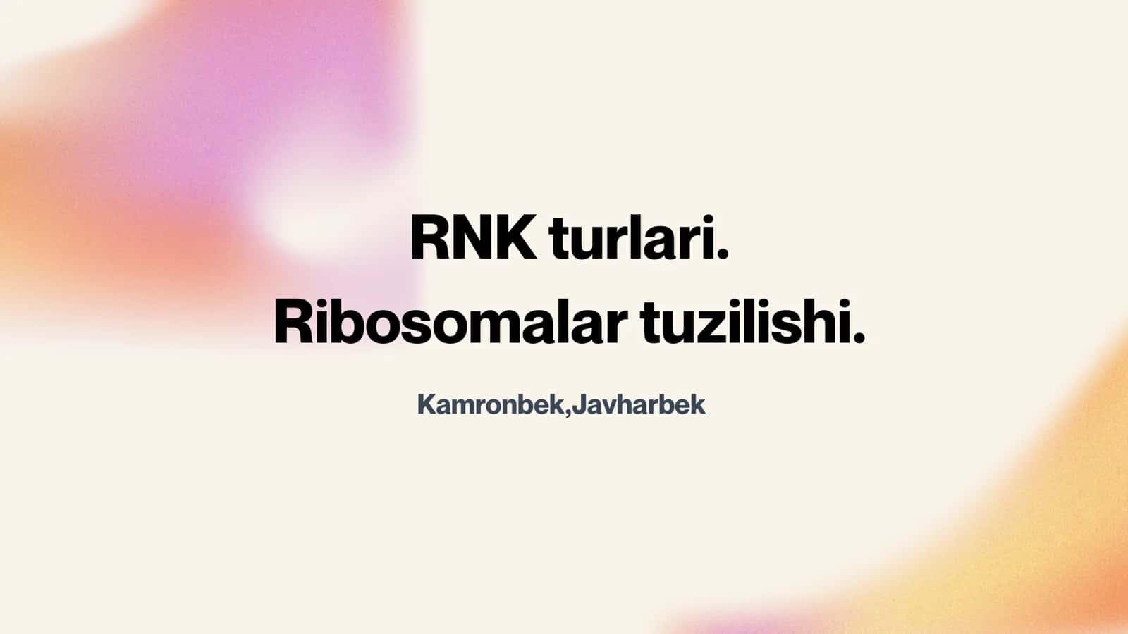 RNK turlari. Ribosomalar tuzilishi.