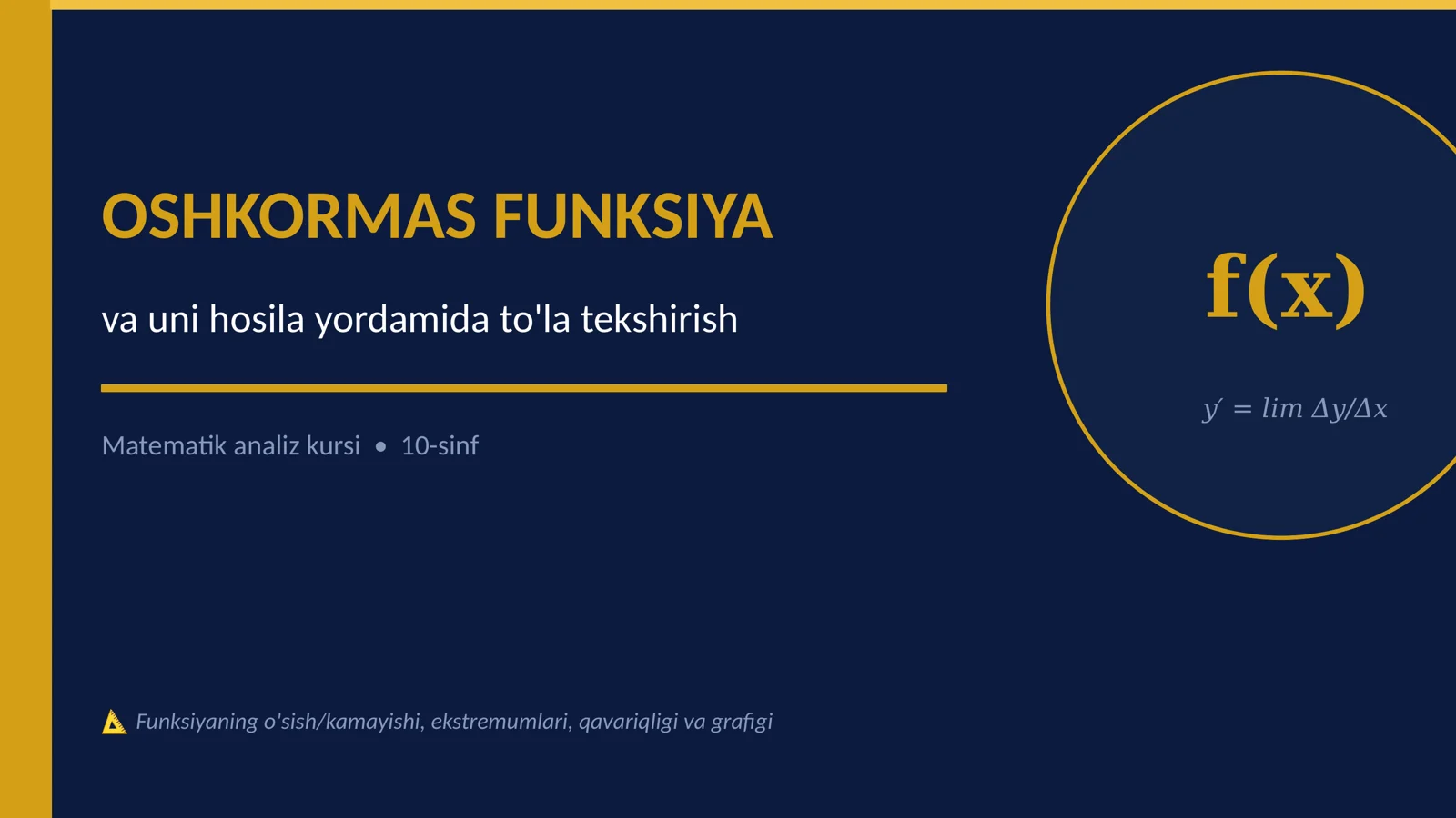 OSHKORMAS FUNKSIYA va uni hosila yordamida to'la tekshirish