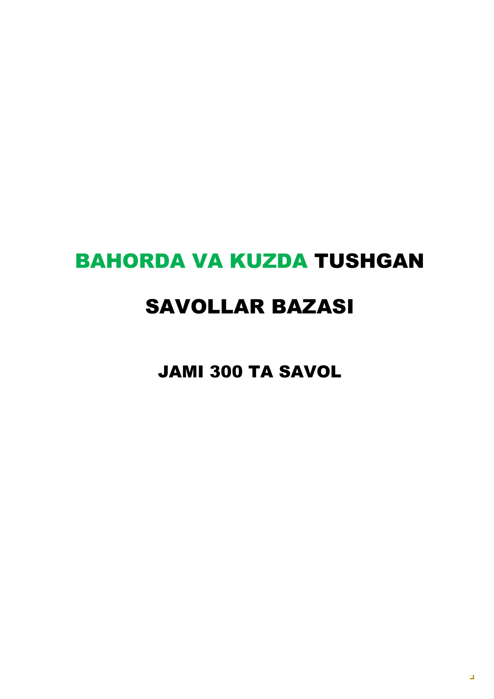 BAHORDA VA KUZDA TUSHGAN SAVOLLAR BAZASI