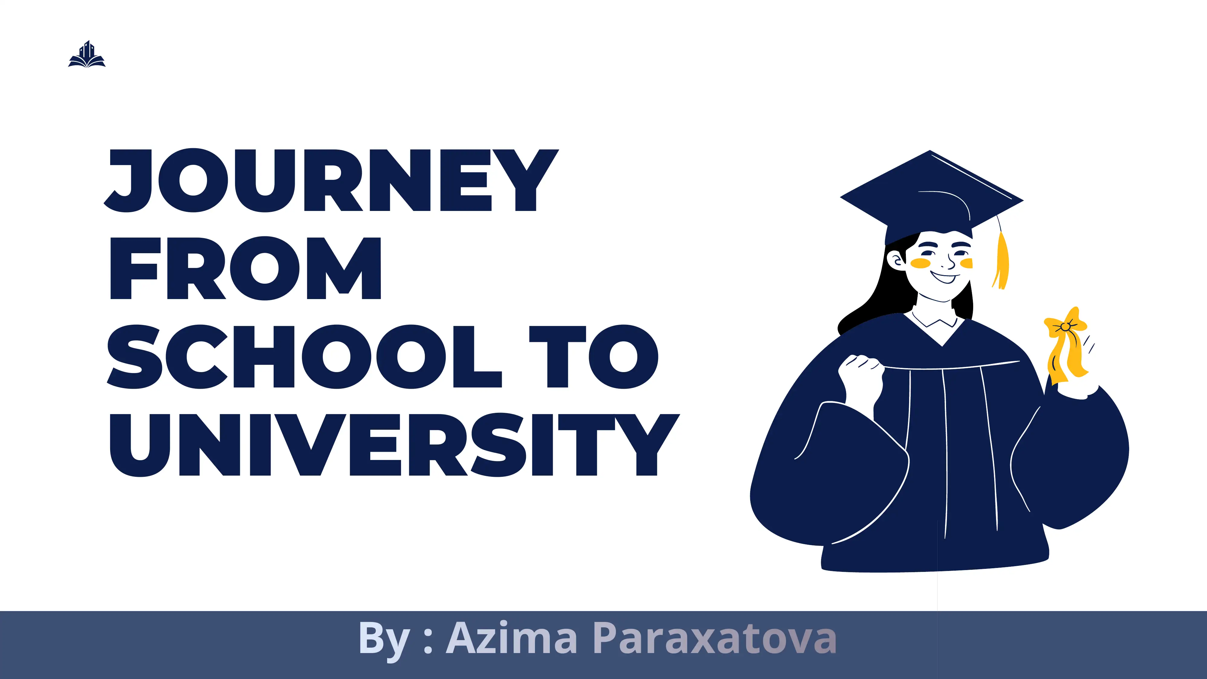 FROM SCHOOL TO UNIVERSITY
