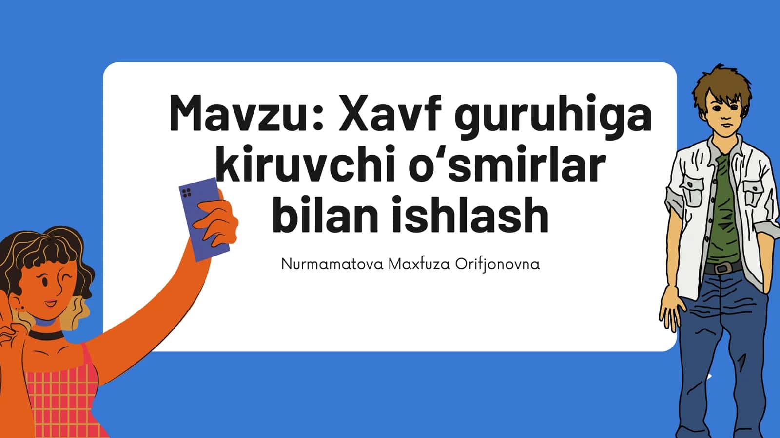 Xavf guruhiga kiruvchi oʻsmirlar bilan ishlash