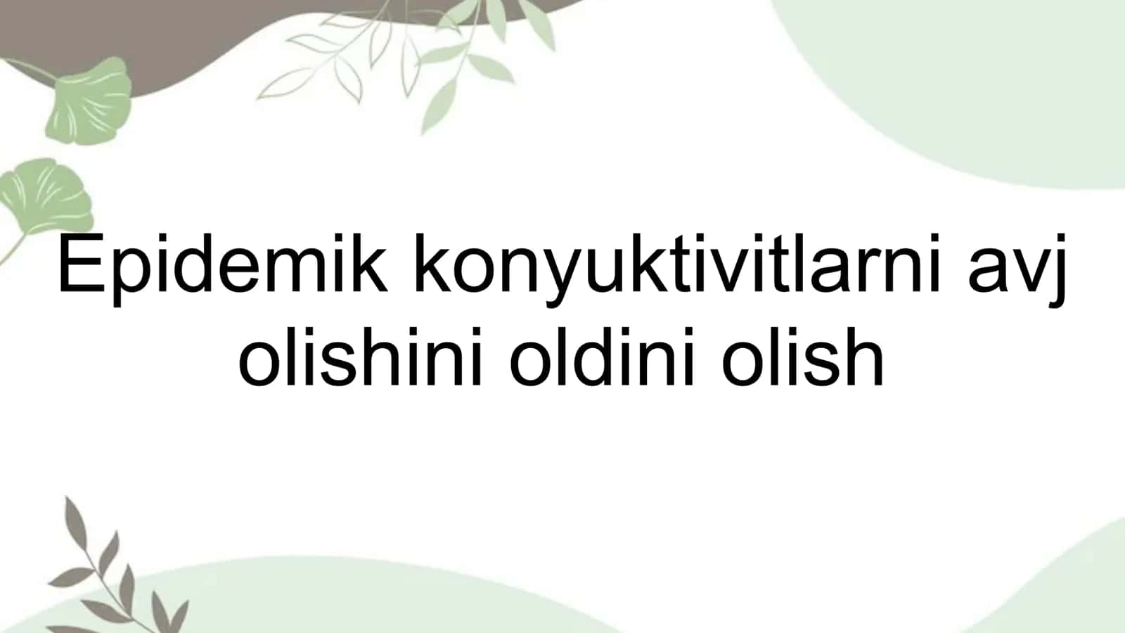 Epidemik kon’yunktivitni avj olishini oldini olish
