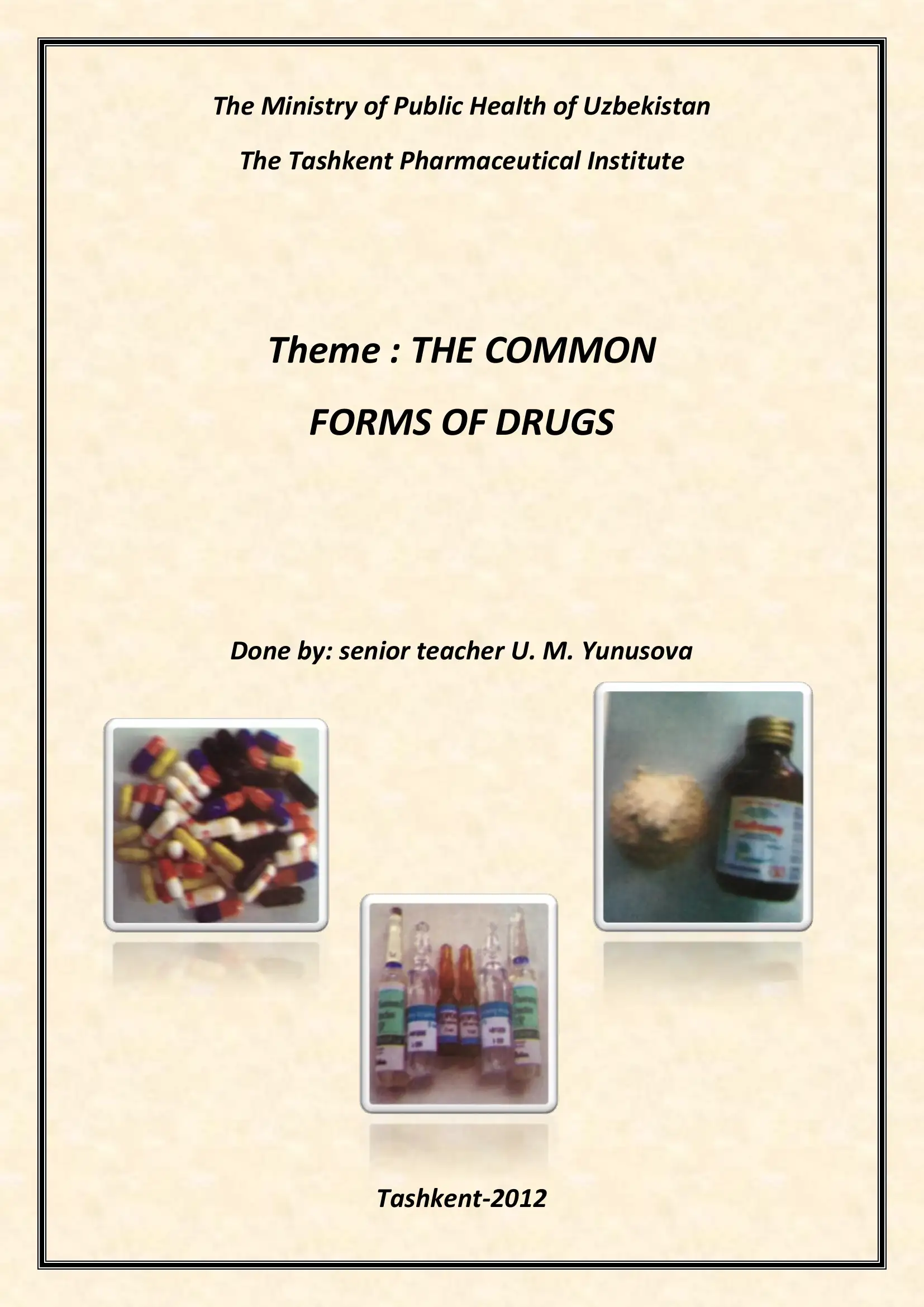 THE COMMON FORMS OF DRUGS