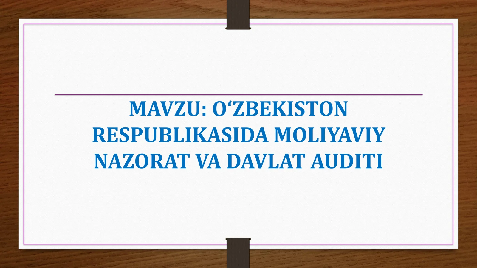 O'ZBEKISTON RESPUBLIKASIDA MOLIYAVIY NAZORAT VA DAVLAT AUDITI