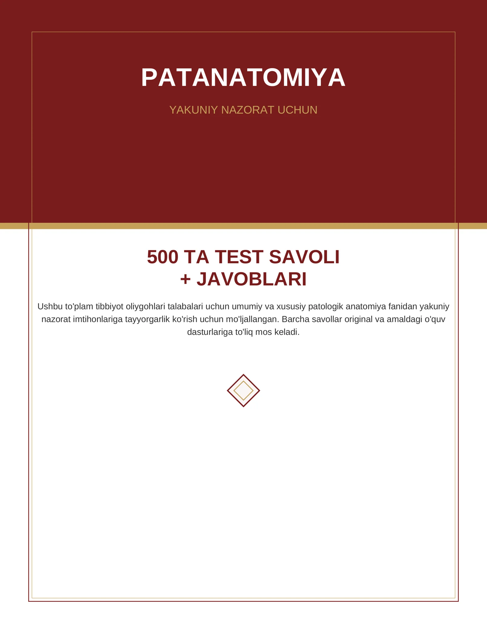 Patanatomiya — yakuniy nazorat uchun 500 ta test savoli + javoblari