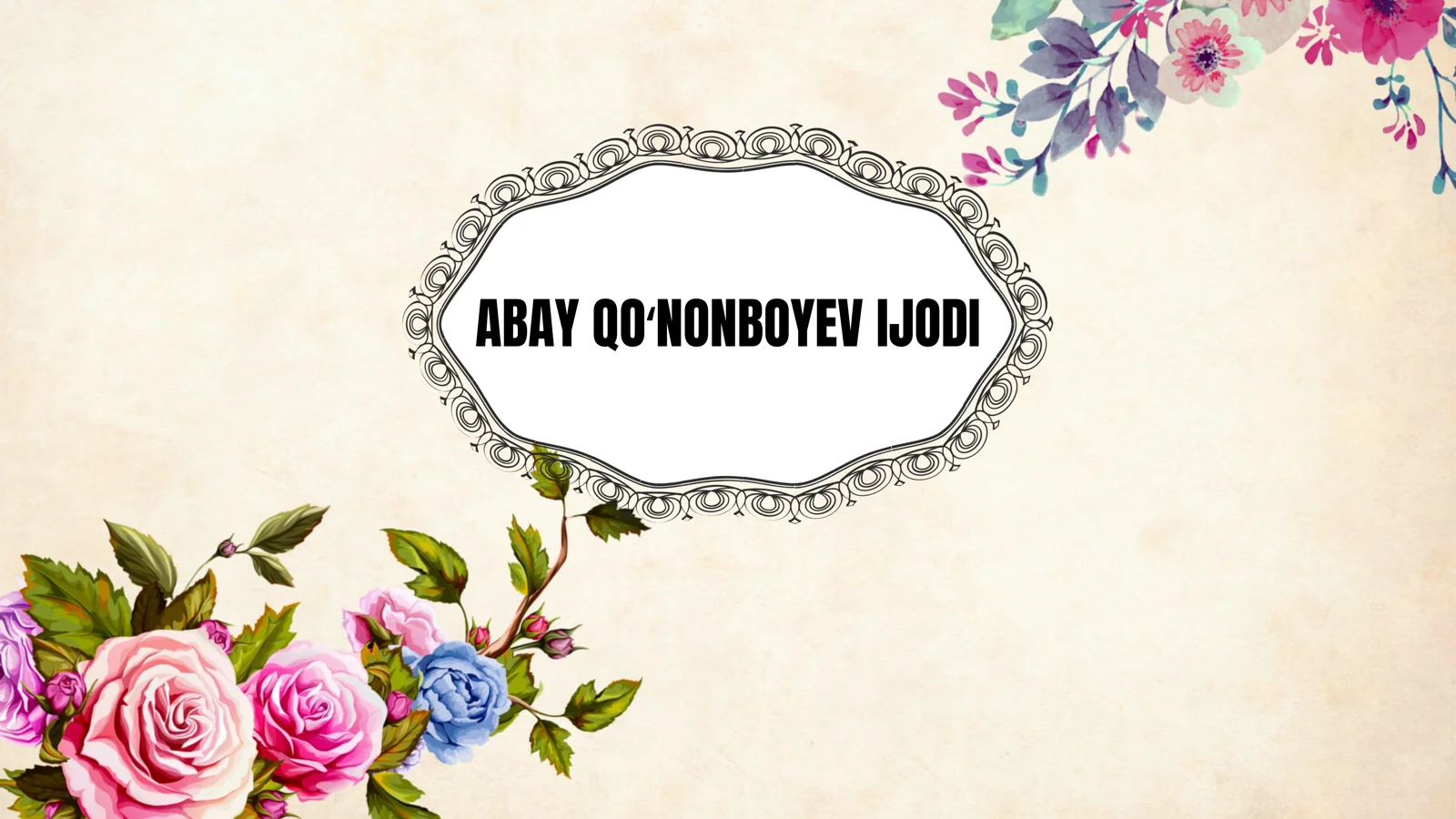 ABAY QOʻNONBOYEV IJODI