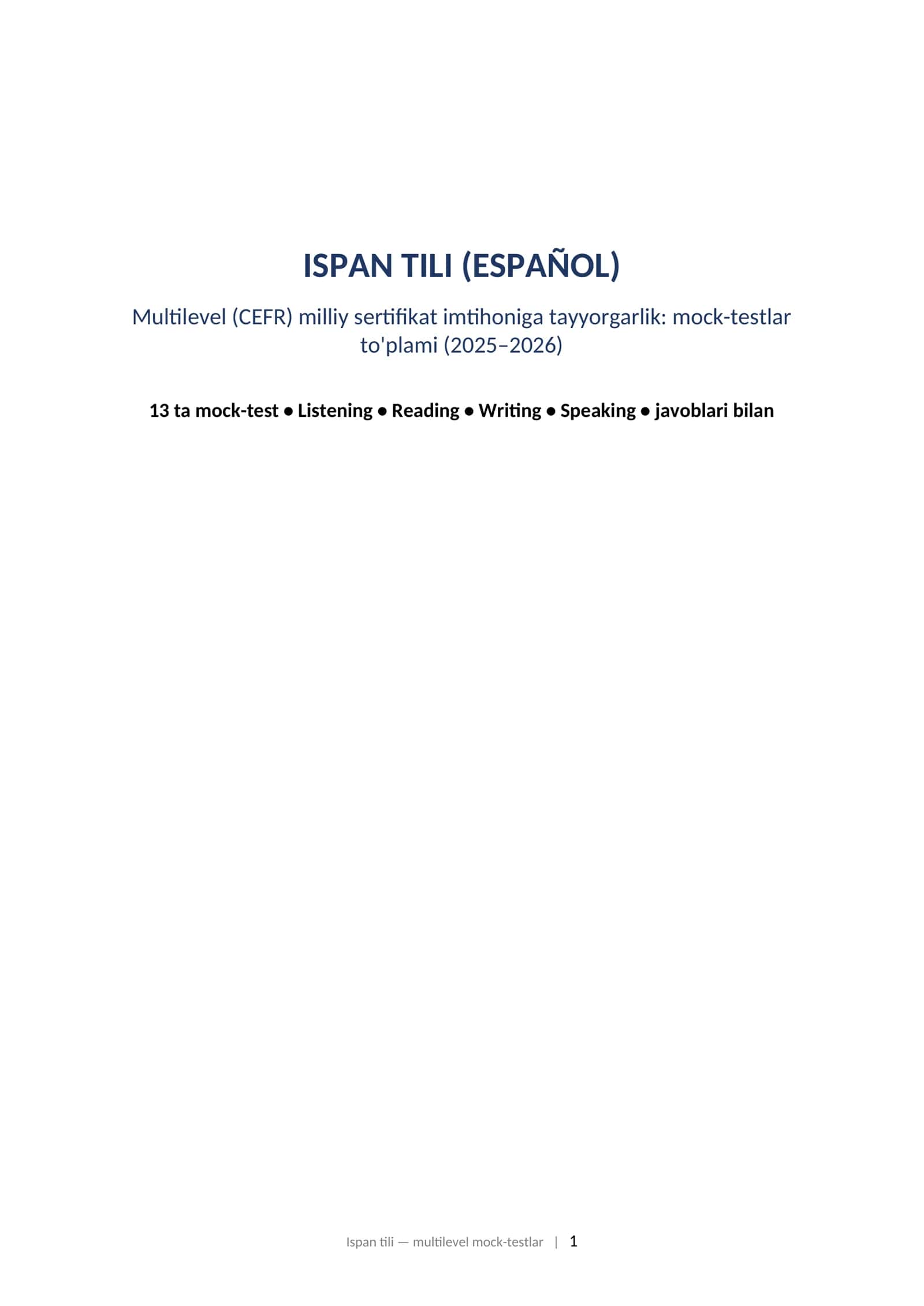 ISPAN TILI (ESPAÑOL) Multilevel (CEFR) milliy sertifikat imtihoniga tayyorgarlik: mock-testlar to'plami (2025–2026)
