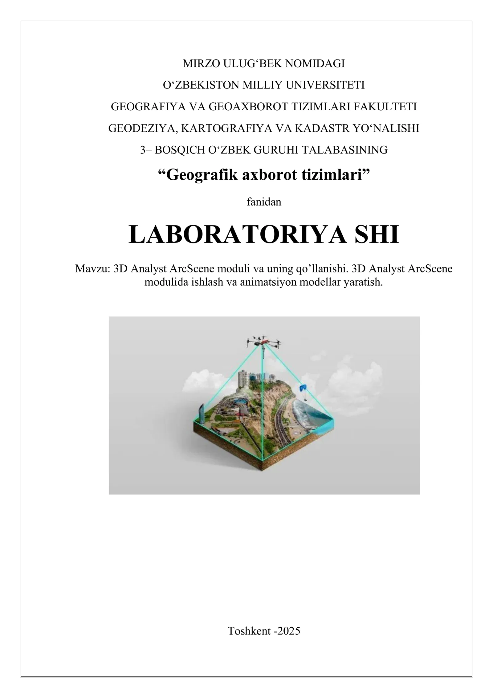 3D Analyst ArcScene moduli va uning qo’llanishi. 3D Analyst ArcScene modulida ishlash va animatsiyon modellar yaratish