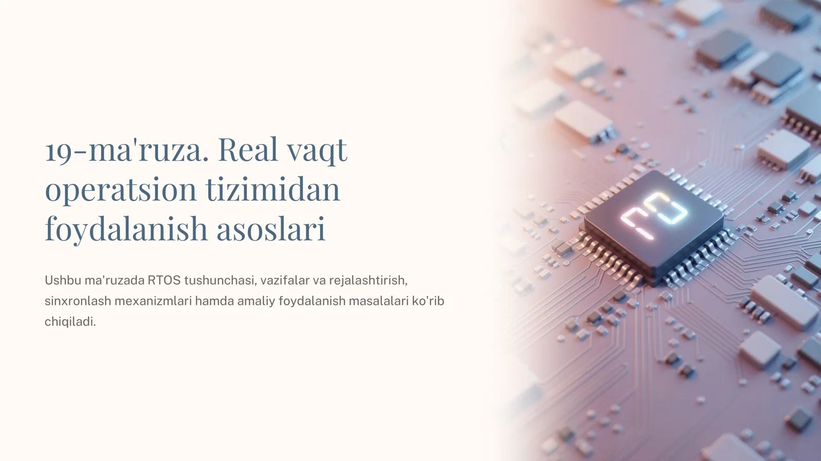 19-ma'ruza. Real vaqt operatsion tizimidan foydalanish asoslari