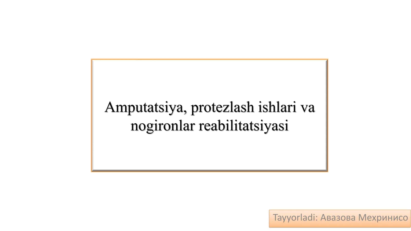 Amputatsiya, protezlash ishlari va nogironlar reabilitatsiyasi