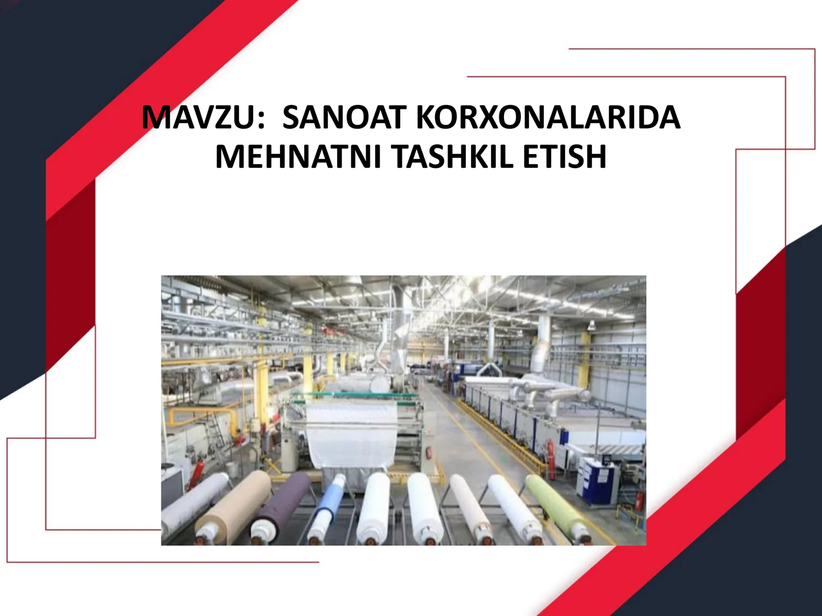 SANOAT KORXONALARIDA MEHNATNI TASHKIL ETISH