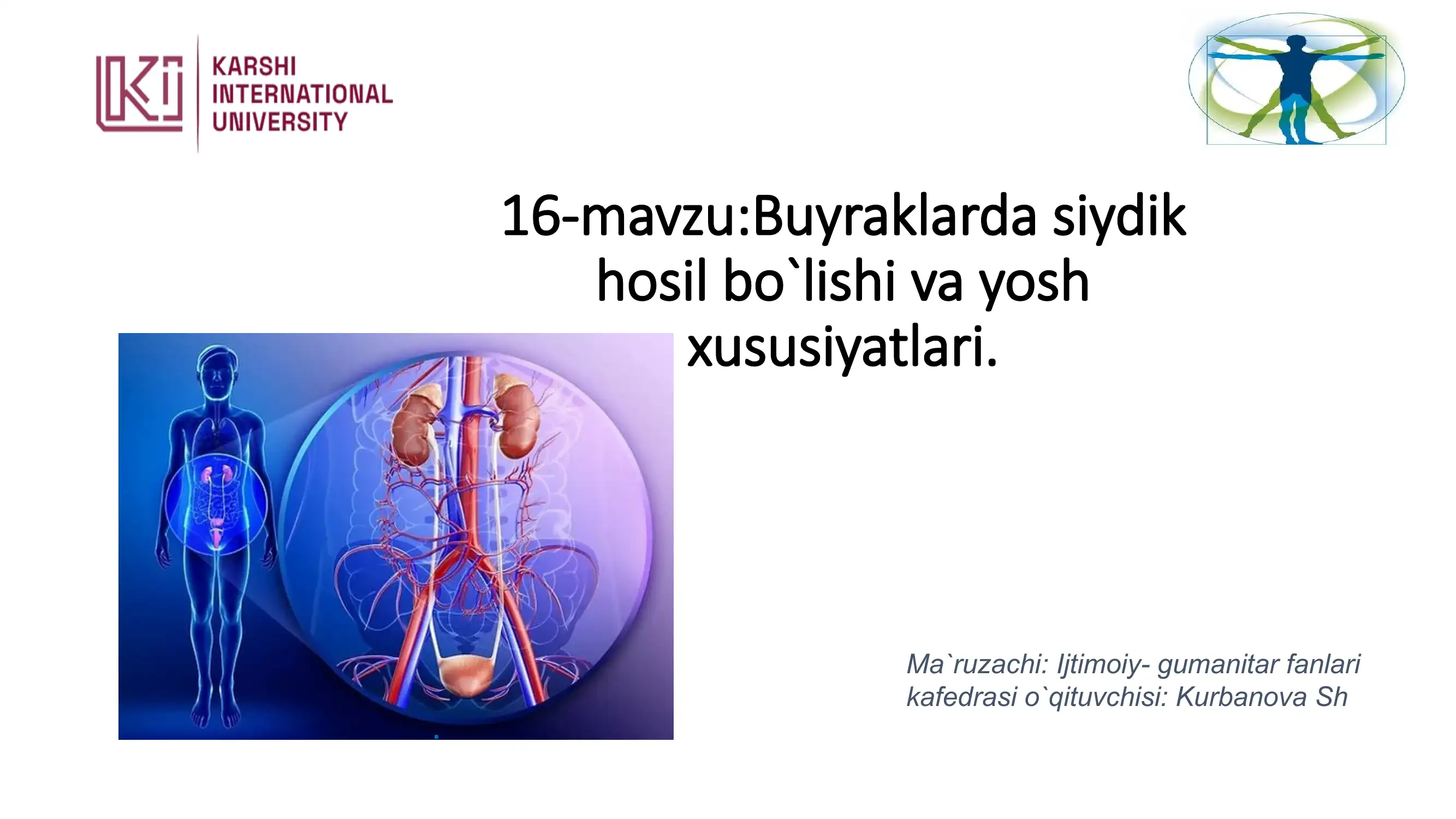 16-mavzu: Buyraklarda siydik hosil bo`lishi va yosh xususiyatlari