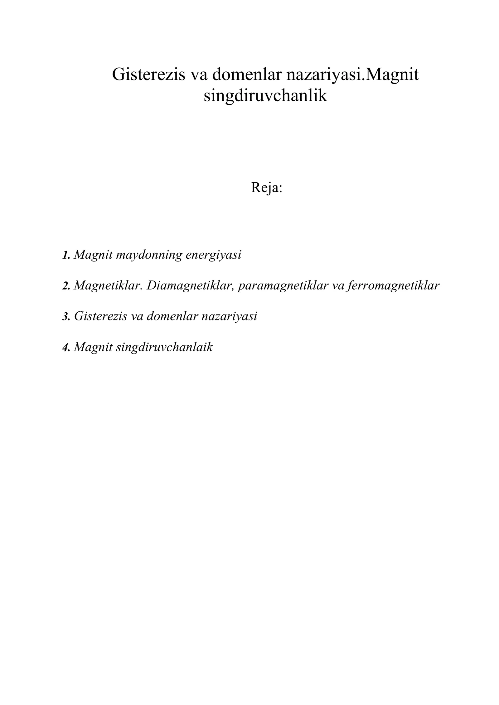 Gisterezis va domenlar nazariyasi.Magnit singdiruvchanlik