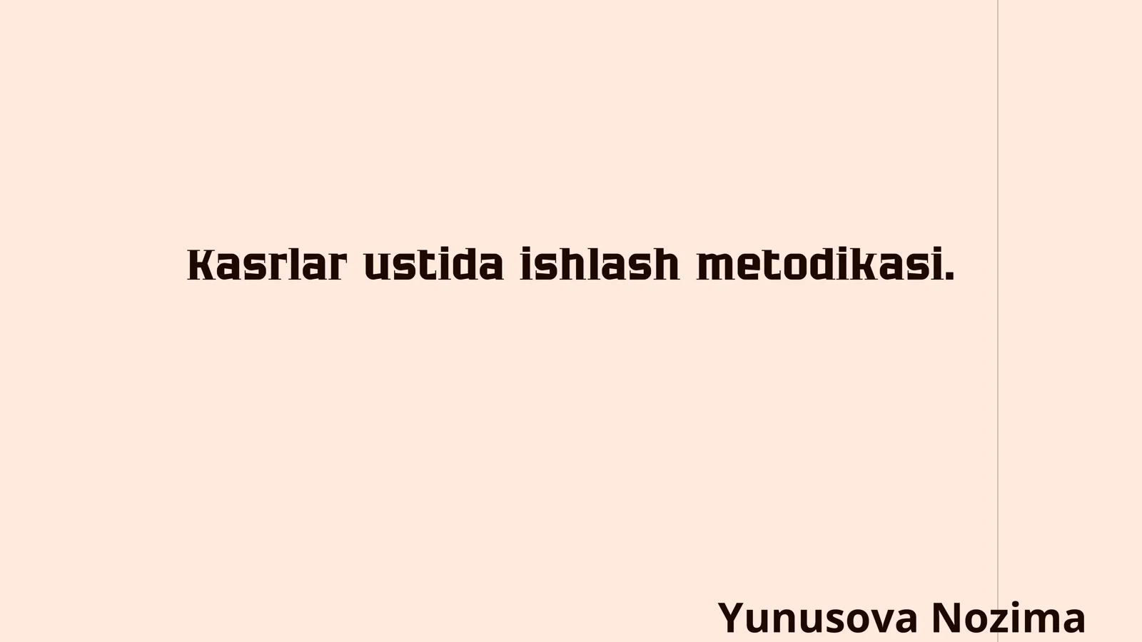Kasrlar ustida ishlash metodikasi