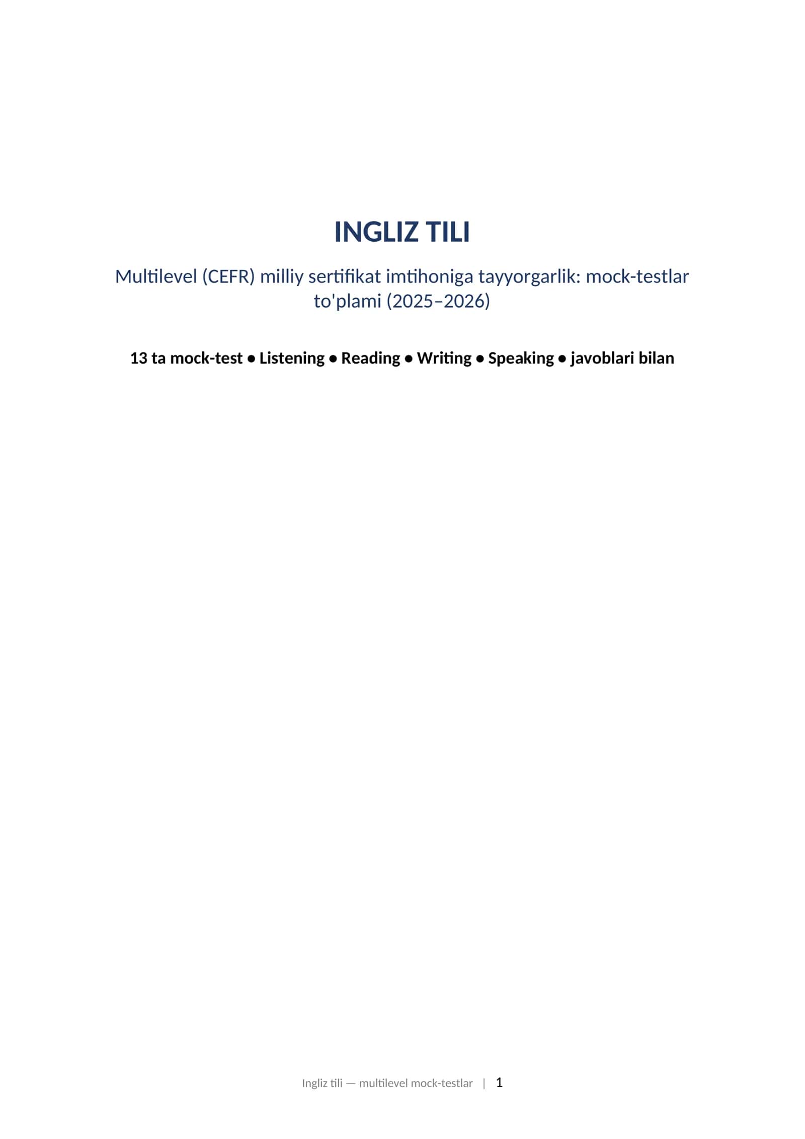 INGLIZ TILI Multilevel (CEFR) milliy sertifikat imtihoniga tayyorgarlik: mock-testlar to'plami (2025–2026)