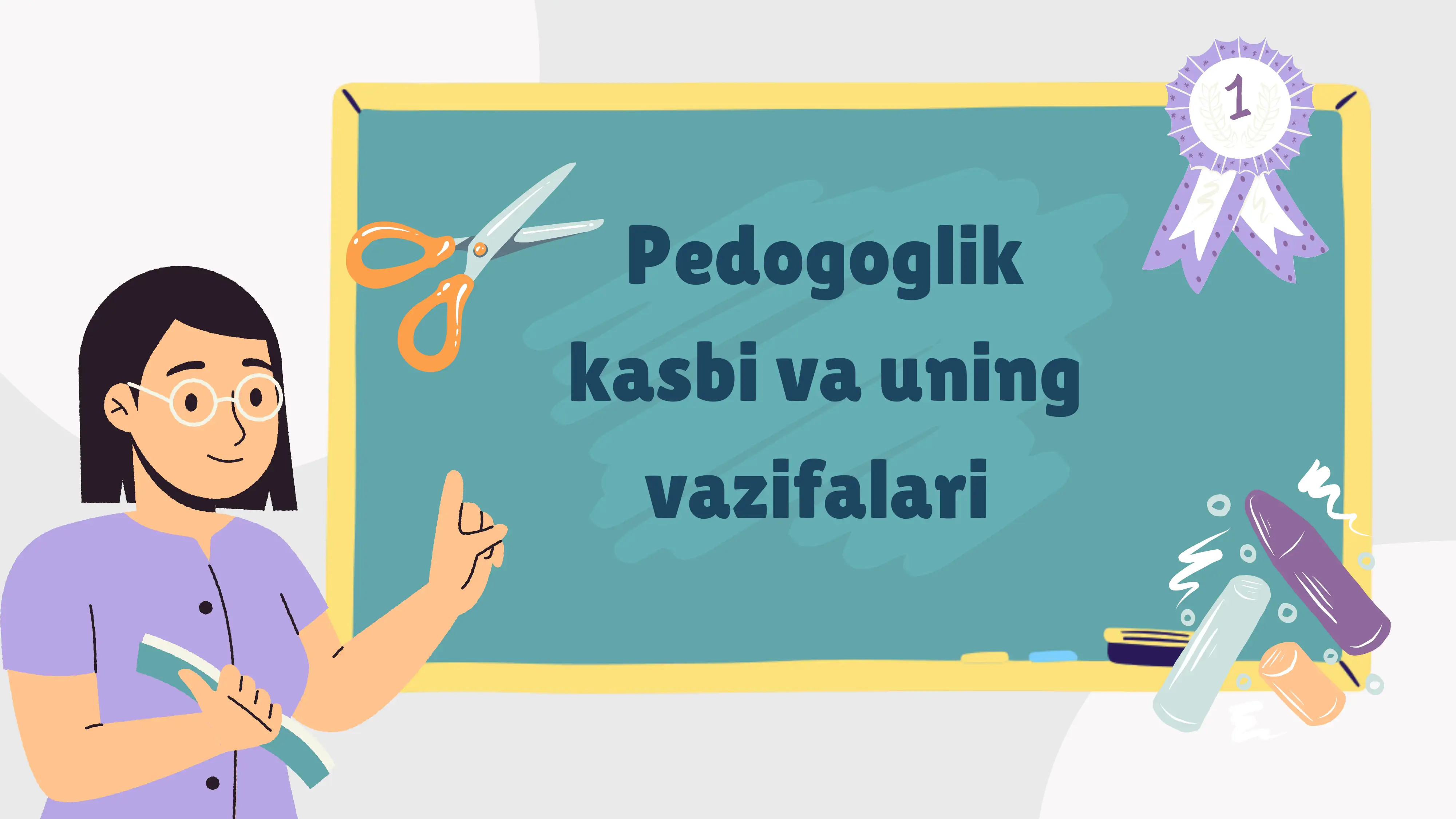 Pedogoglik kasbi va uning vazifalari