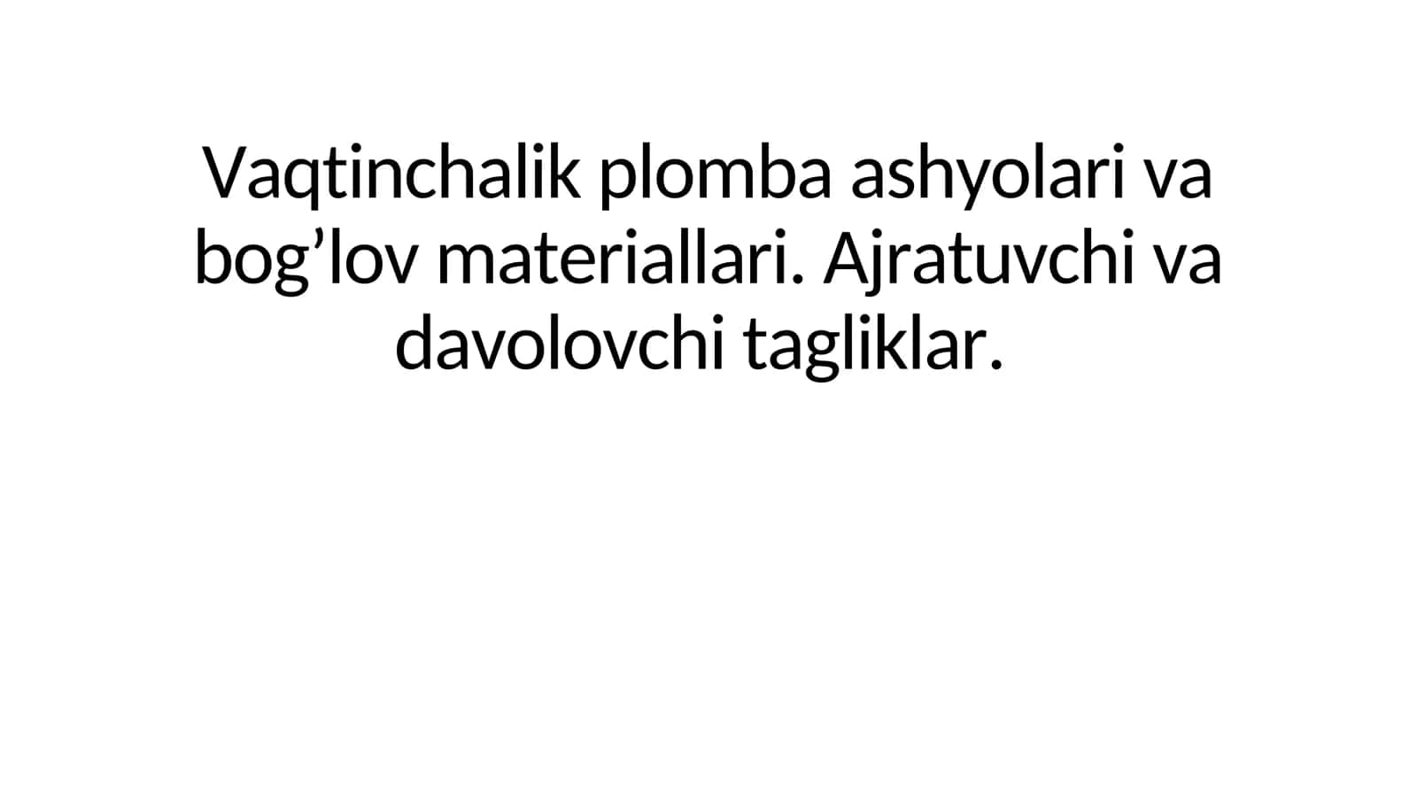 Ajratuvchi va Davolovchi tagliklar. Fosfat sement asosli plomba ashyolarining Turlari tarkibi va xus
