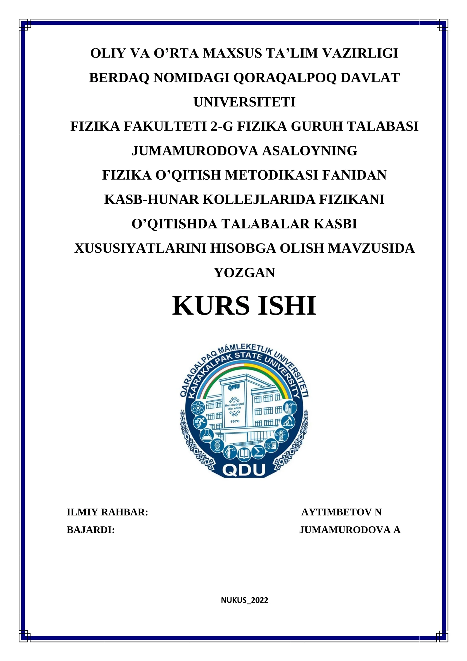 KASB-HUNAR KOLLEJLARIDA FIZIKANI O’QITISHDA TALABALAR KASBI XUSUSIYATLARINI HISOBGA OLISH MAVZUSIDA YOZGAN KURS ISHI