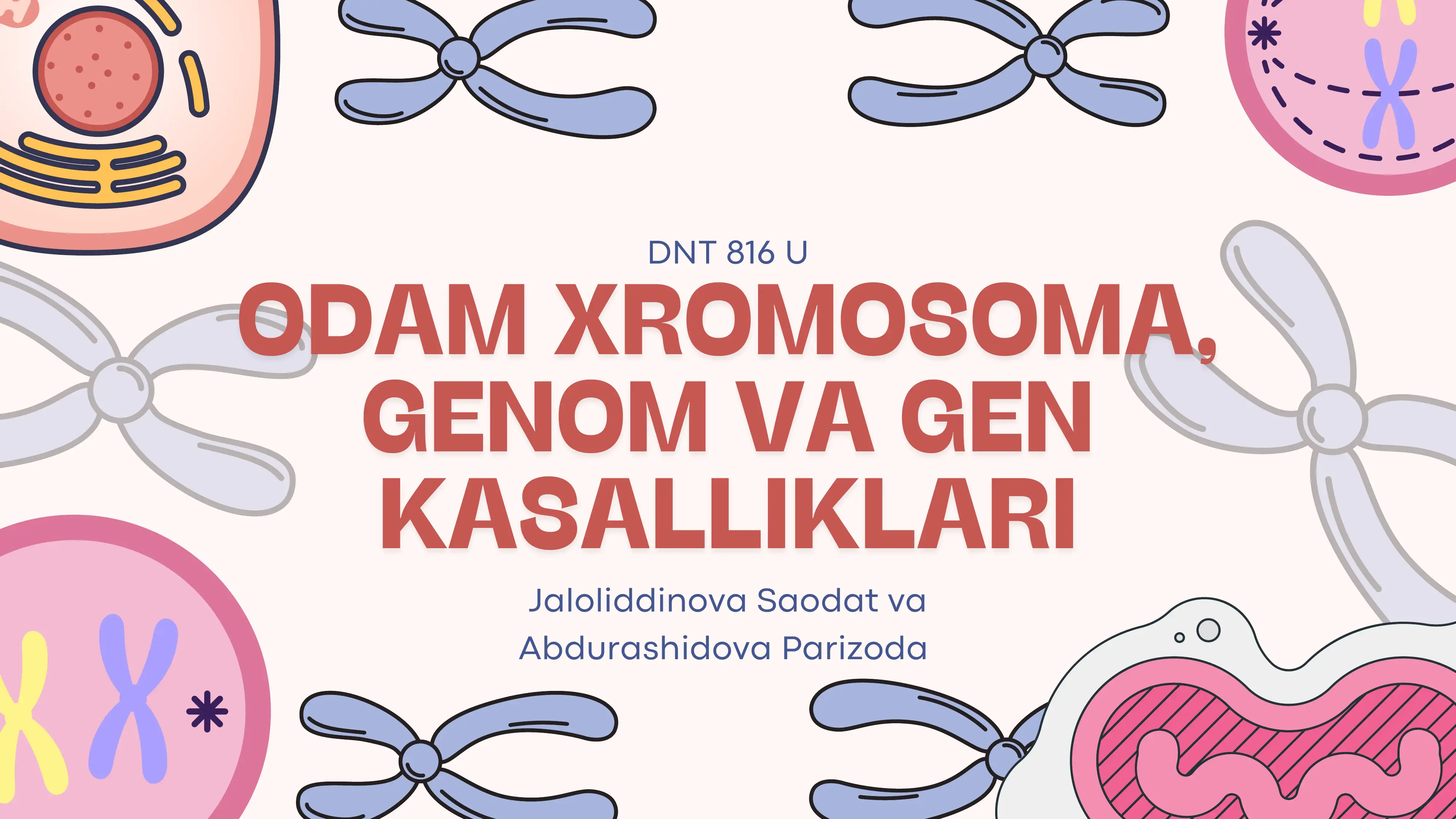 ODAM XROMOSOMA, GENOM VA GEN KASALLIKLARI