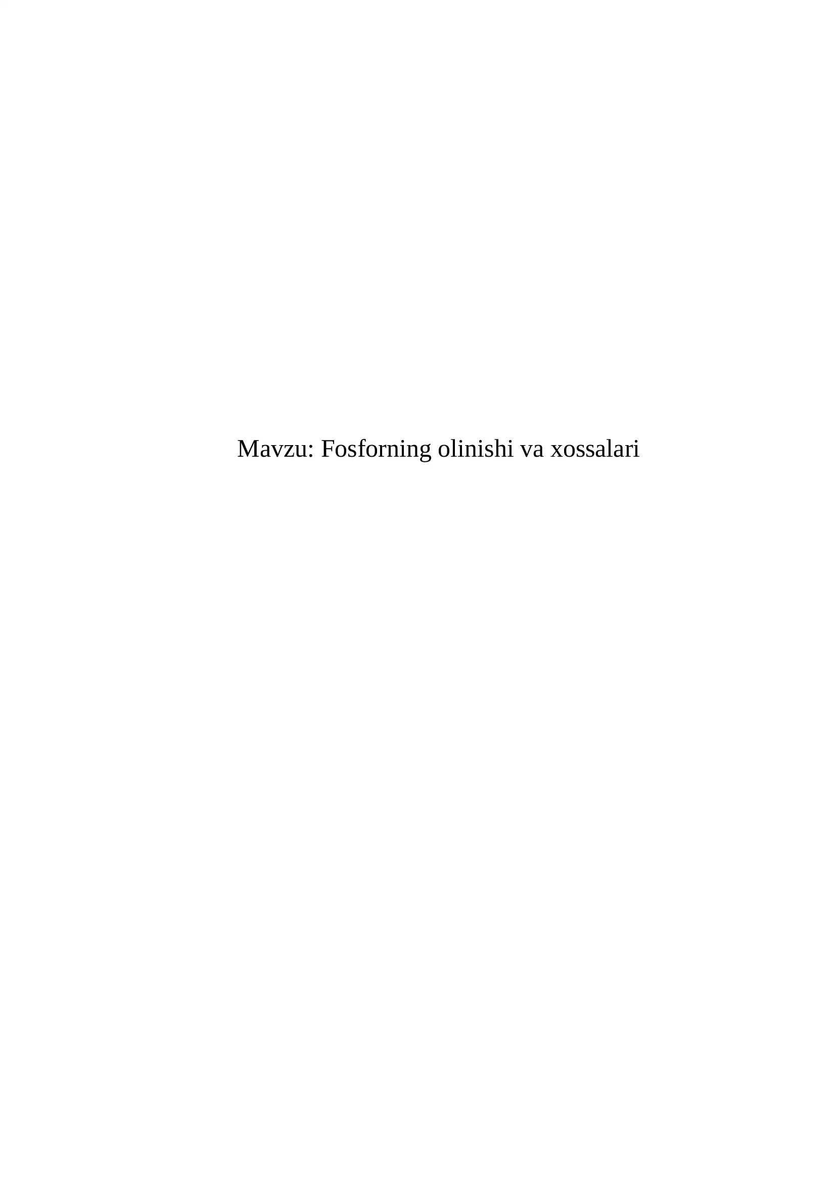 Fosforning olinishi va xossalari