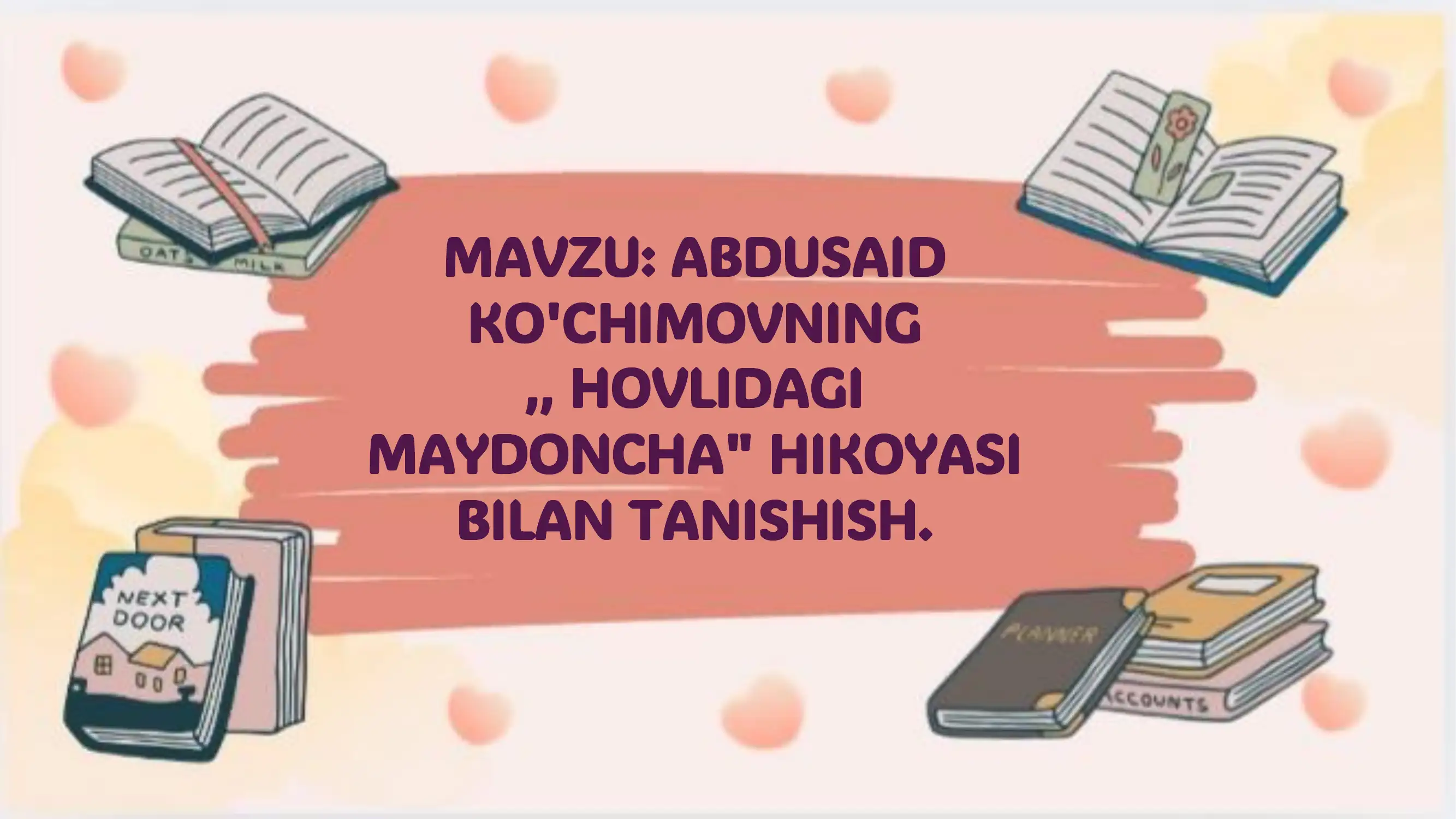 ABDUSAID KO'CHIMOVNING,, HOVLIDAGI MAYDONCHA" HIKOYASI
