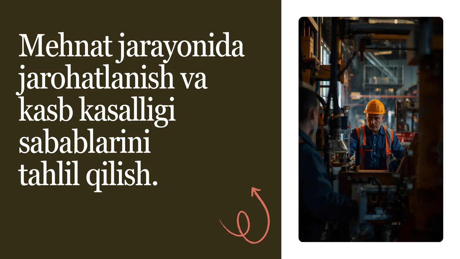 Mehnat jarayonida jarohatlanish va kasb kasalligi sabablarini  tahlil qilish.