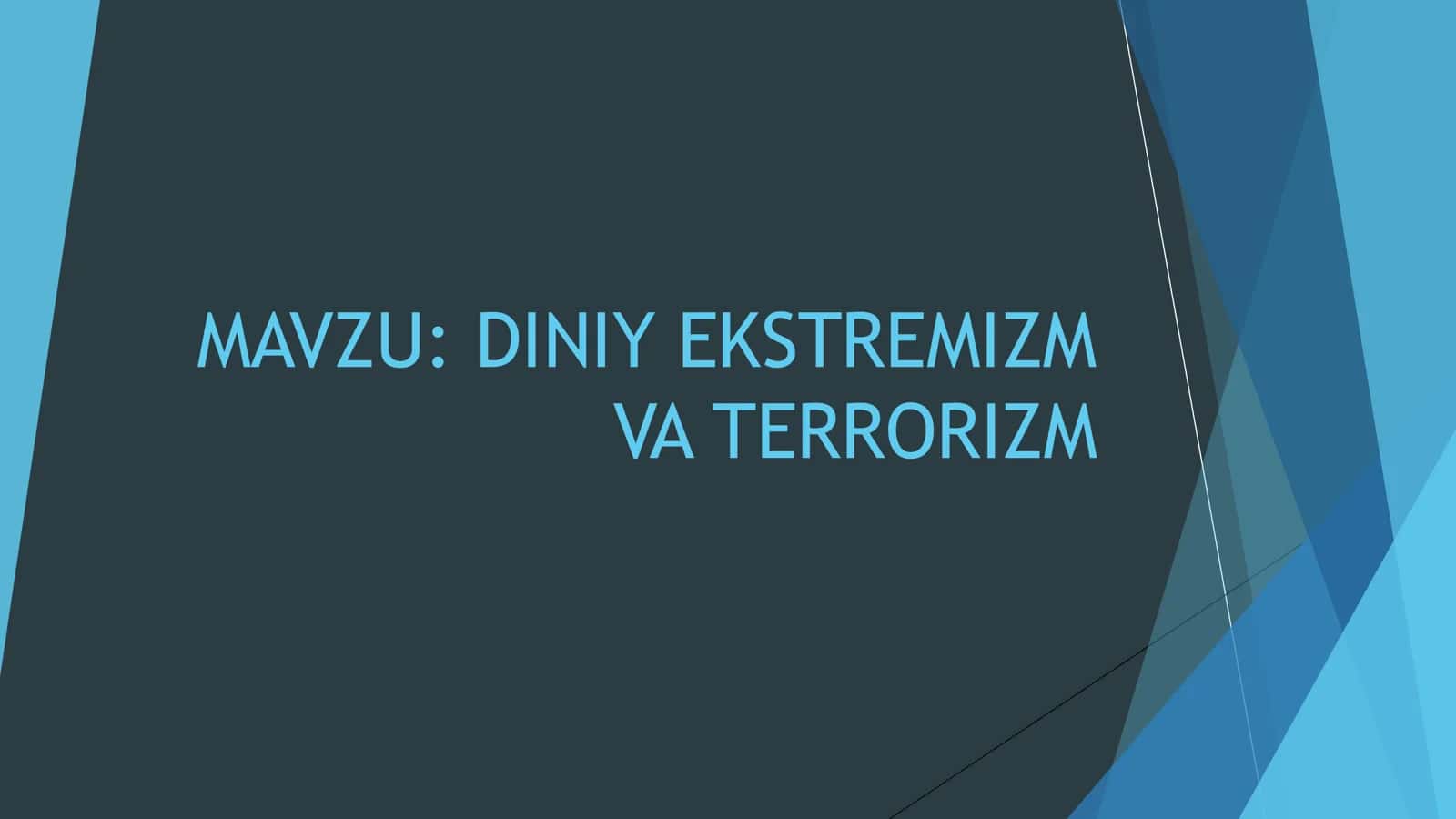 DINIY EKSTREMIZM VA TERRORIZM