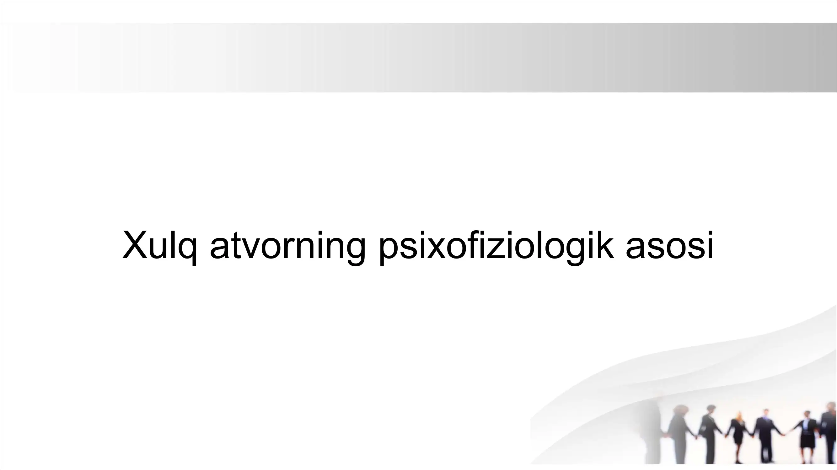 Xulq atvorning psixofiziologik asosi