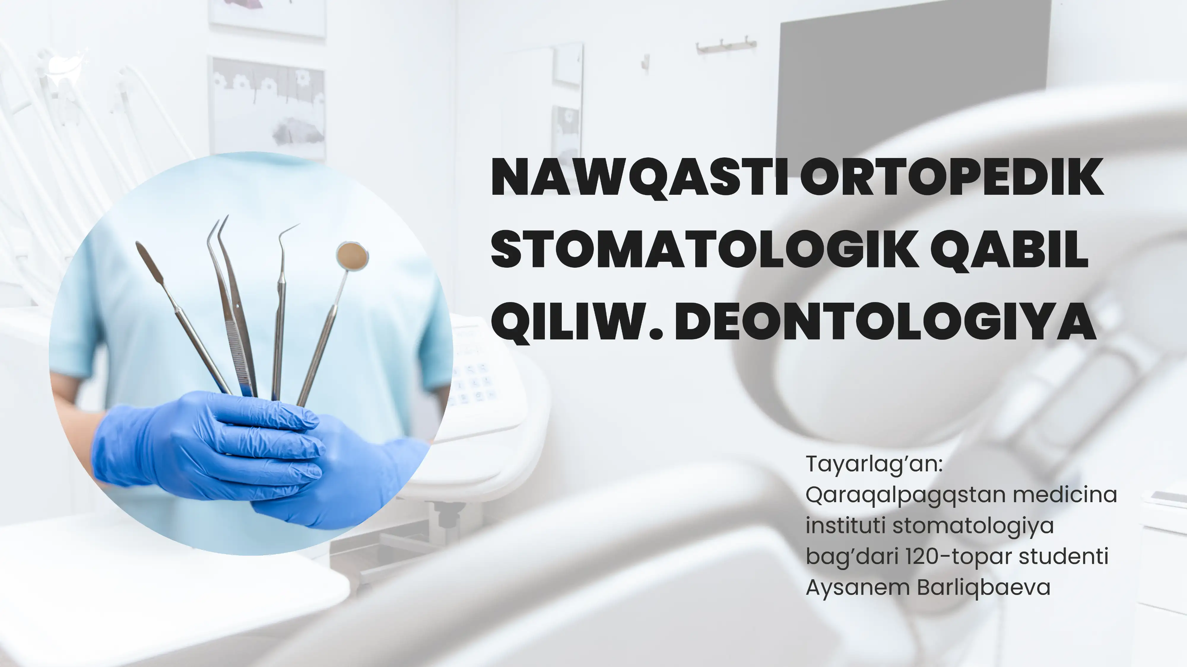 NAWQASTI ORTOPEDIK STOMATOLOGIK QABIL QILIW. DEONTOLOGIYA
