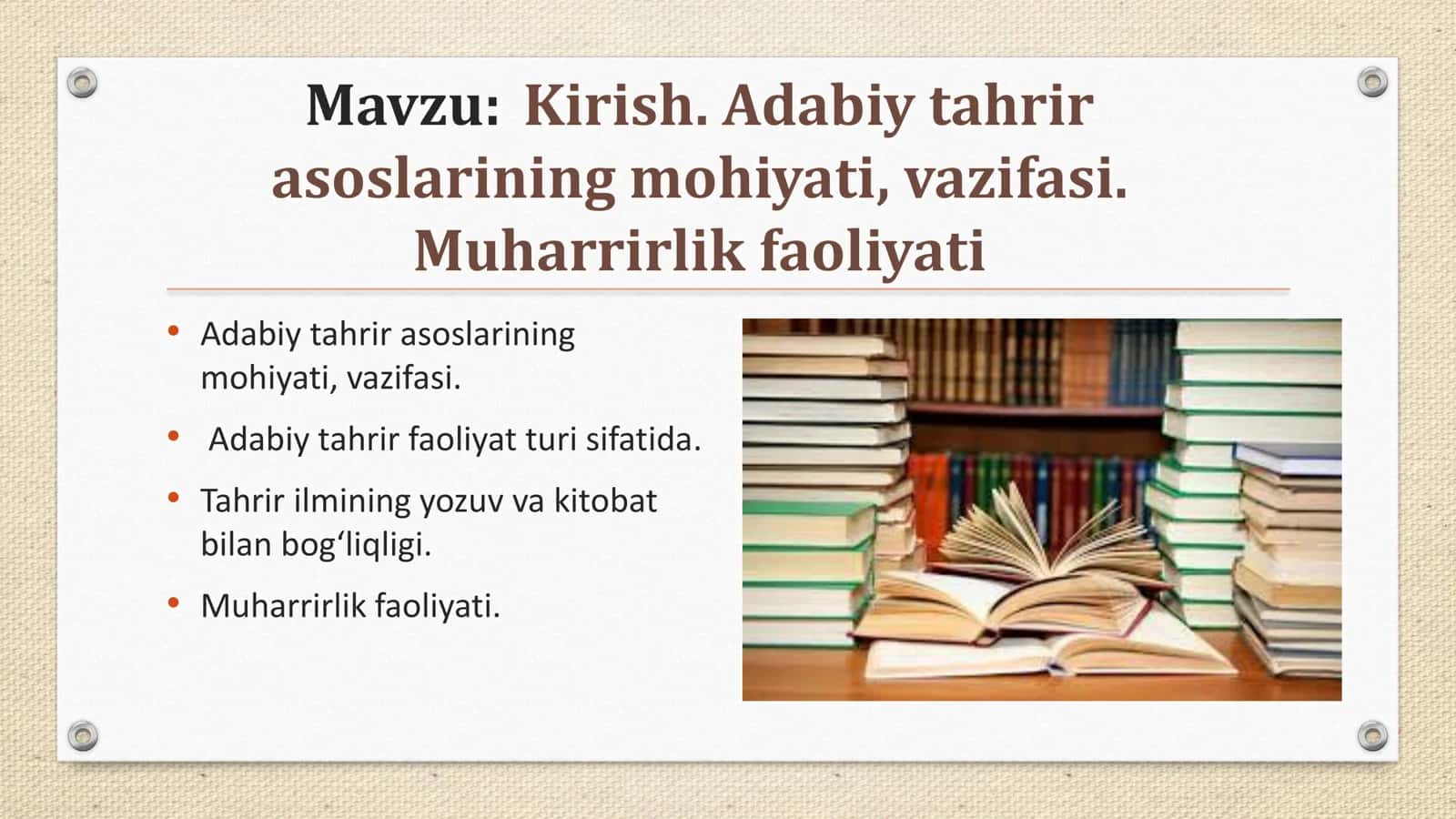 Kirish. Adabiy tahrir asoslarining mohiyati, vazifasi. Muharrirlik faoliyati