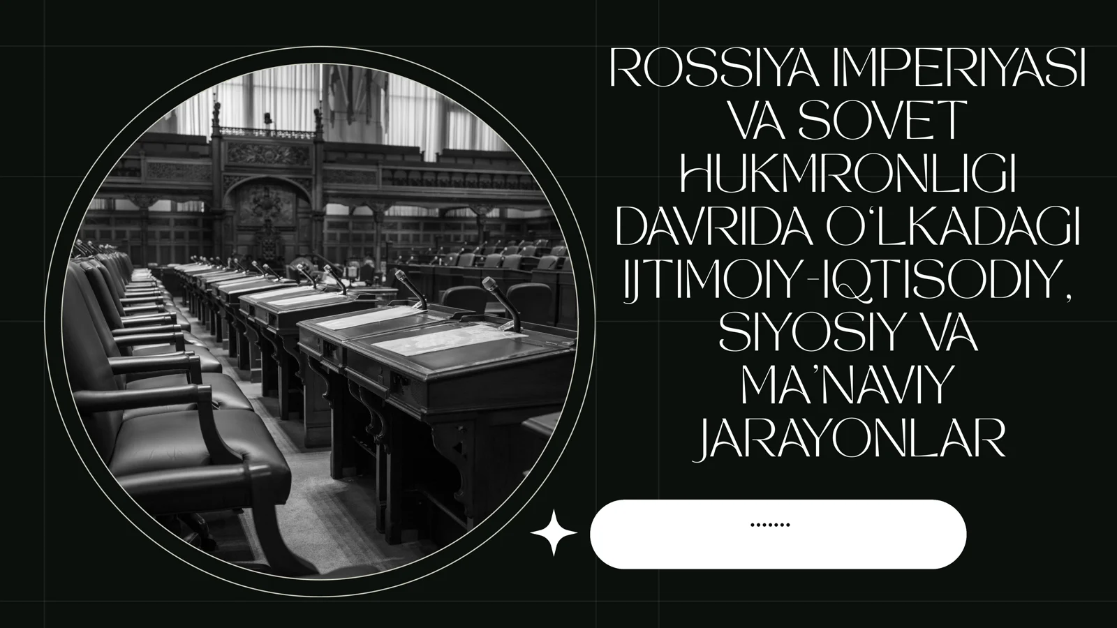 ROSSIYA IMPERIYASI VA SOVET HUKMRONLIGI DAVRIDA O‘LKADAGI IJTIMOIY-IQTISODIY, SIYOSIY VA MA’NAVIY JARAYONLAR
