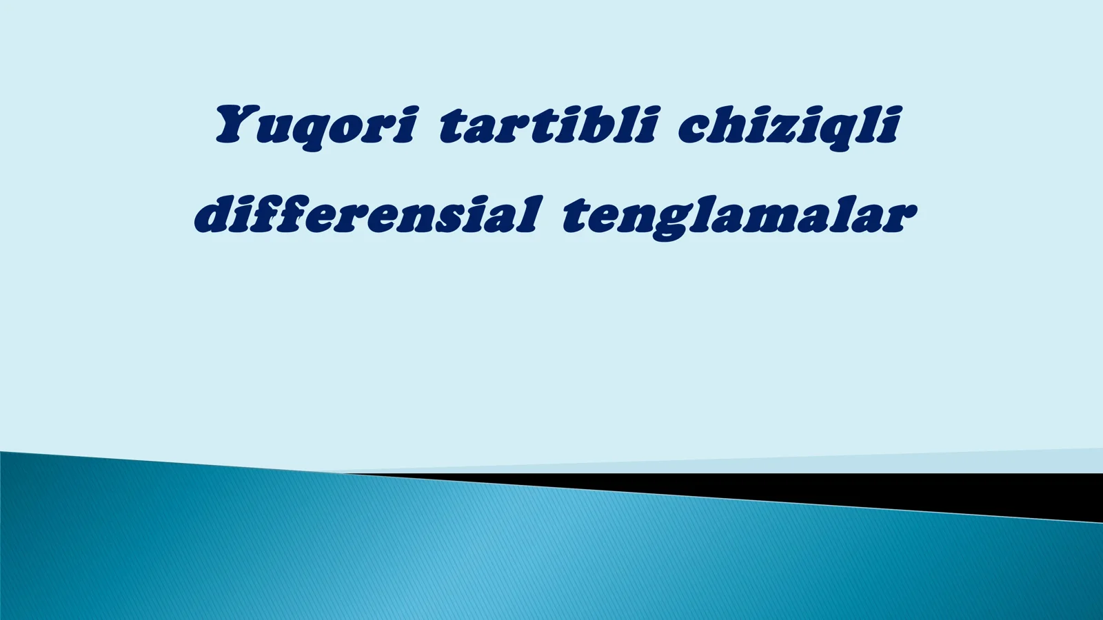 Yuqori tartibli chiziqli differensial tenglamalar