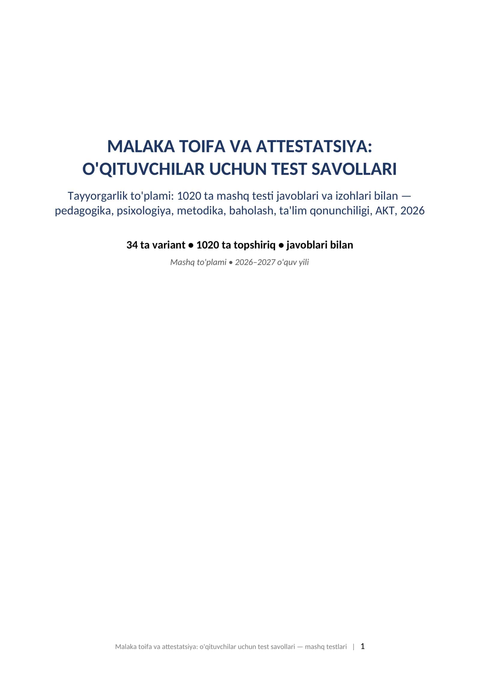 Malaka toifa attestatsiya testlari 2026 oqituvchilar uchun 1000 mashq testlari javoblari bilan.  MALAKA TOIFA VA ATTESTATSIYA: O'QITUVCHILAR UCHUN TEST SAVOLLARI Tayyorgarlik to'plami: 1020 ta mashq testi javoblari va izohlari bilan — pedagogika, psixologiya, metodika, baholash, ta'lim qonunchiligi, AKT, 2026