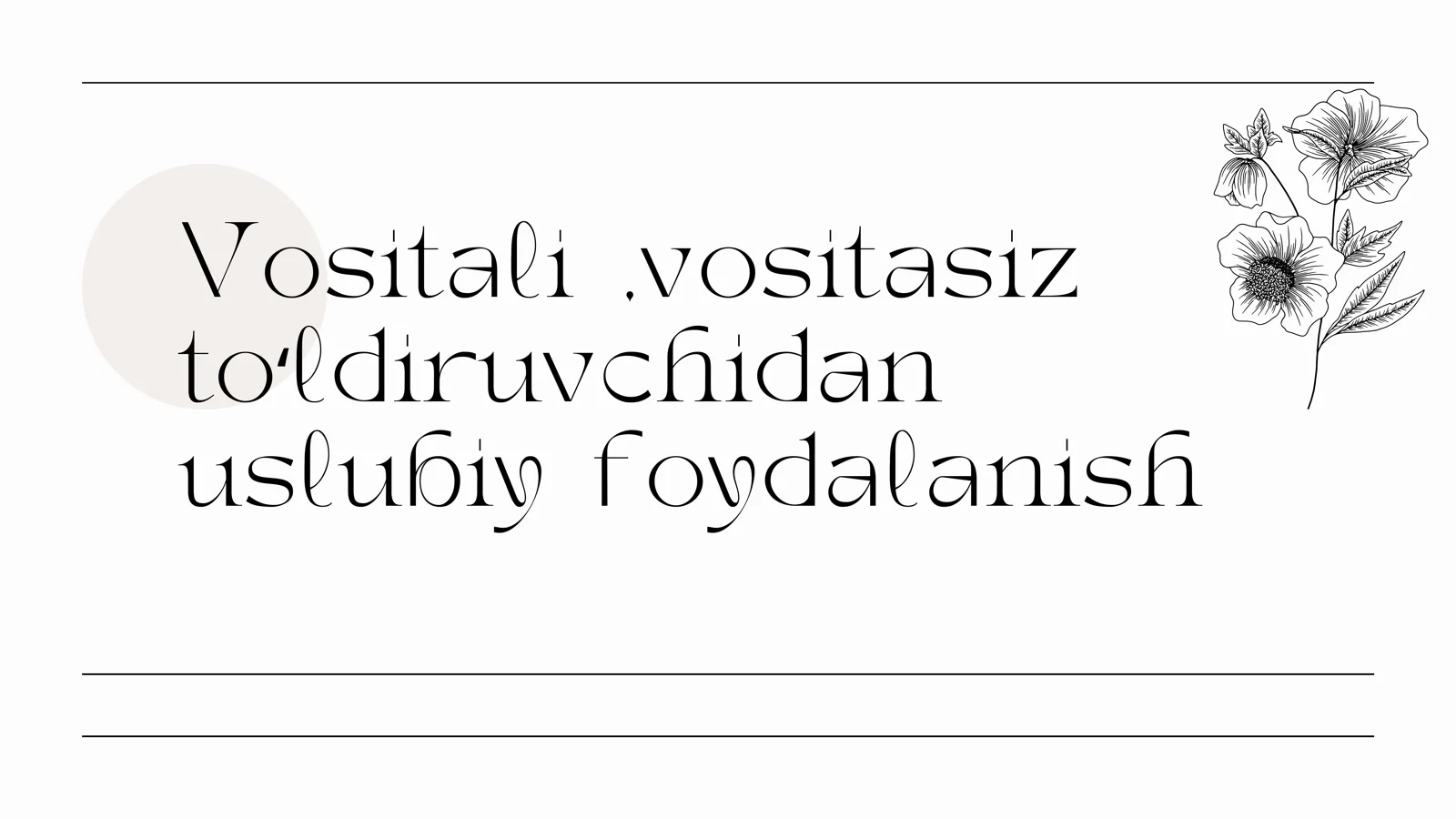 Vositali, vositasiz toʻldiruvchidan uslubiy foydalanish