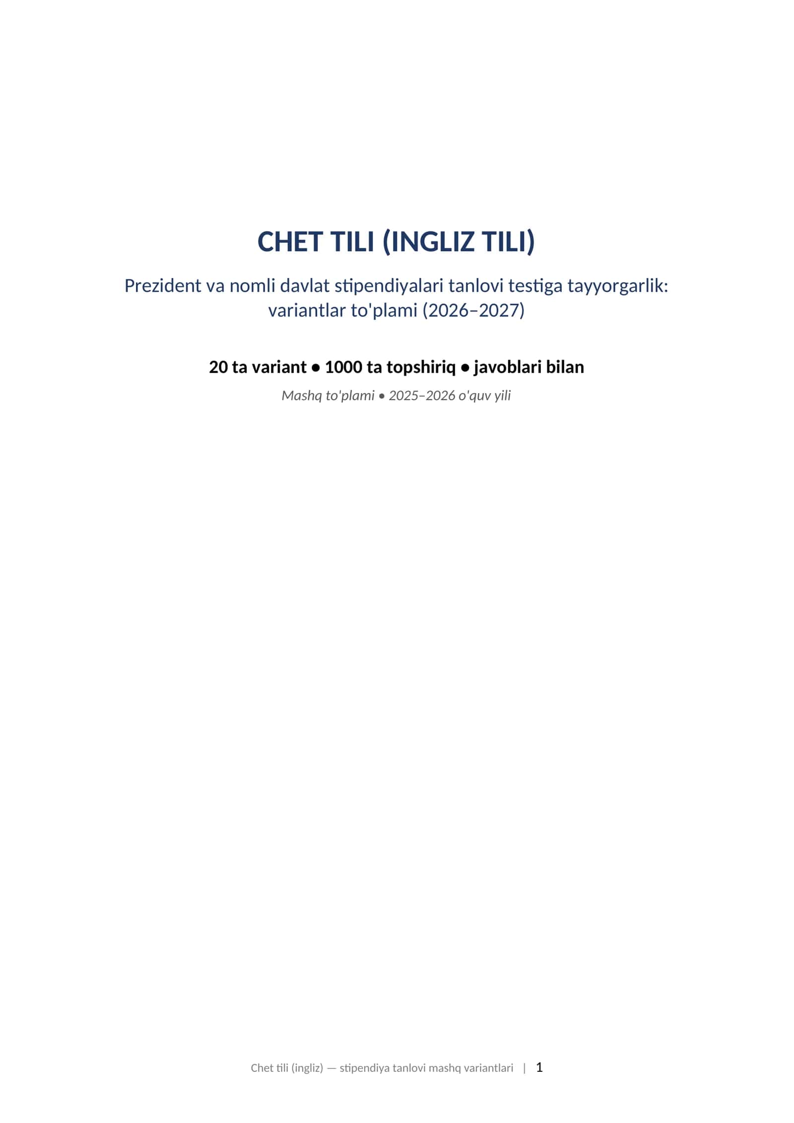 CHET TILI (INGLIZ TILI) Prezident va nomli davlat stipendiyalari tanlovi testiga tayyorgarlik: variantlar to'plami (2026–2027)