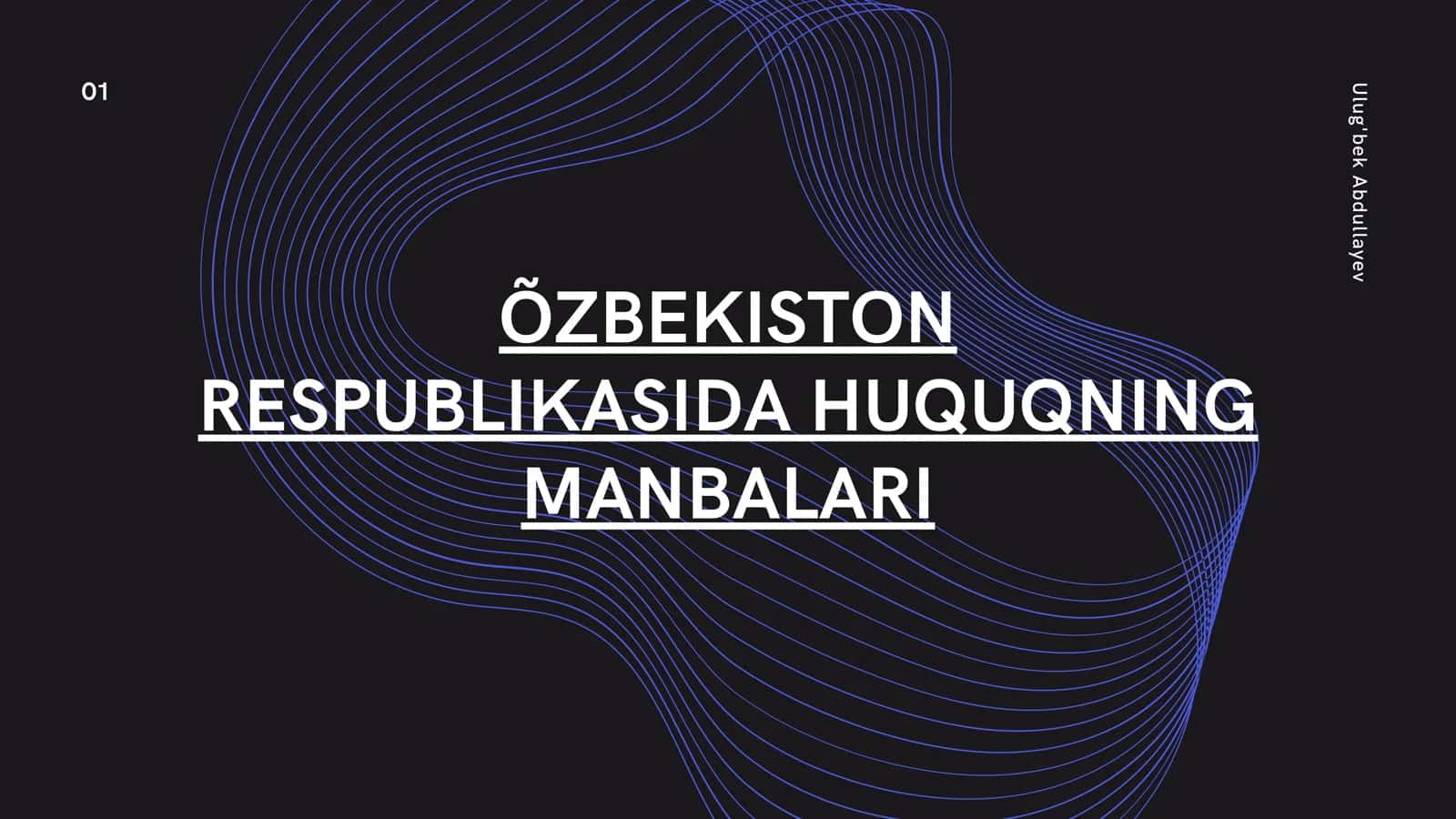 O`ZBEKISTON RESPUBLIKASIDA HUQUQNING MANBALARI