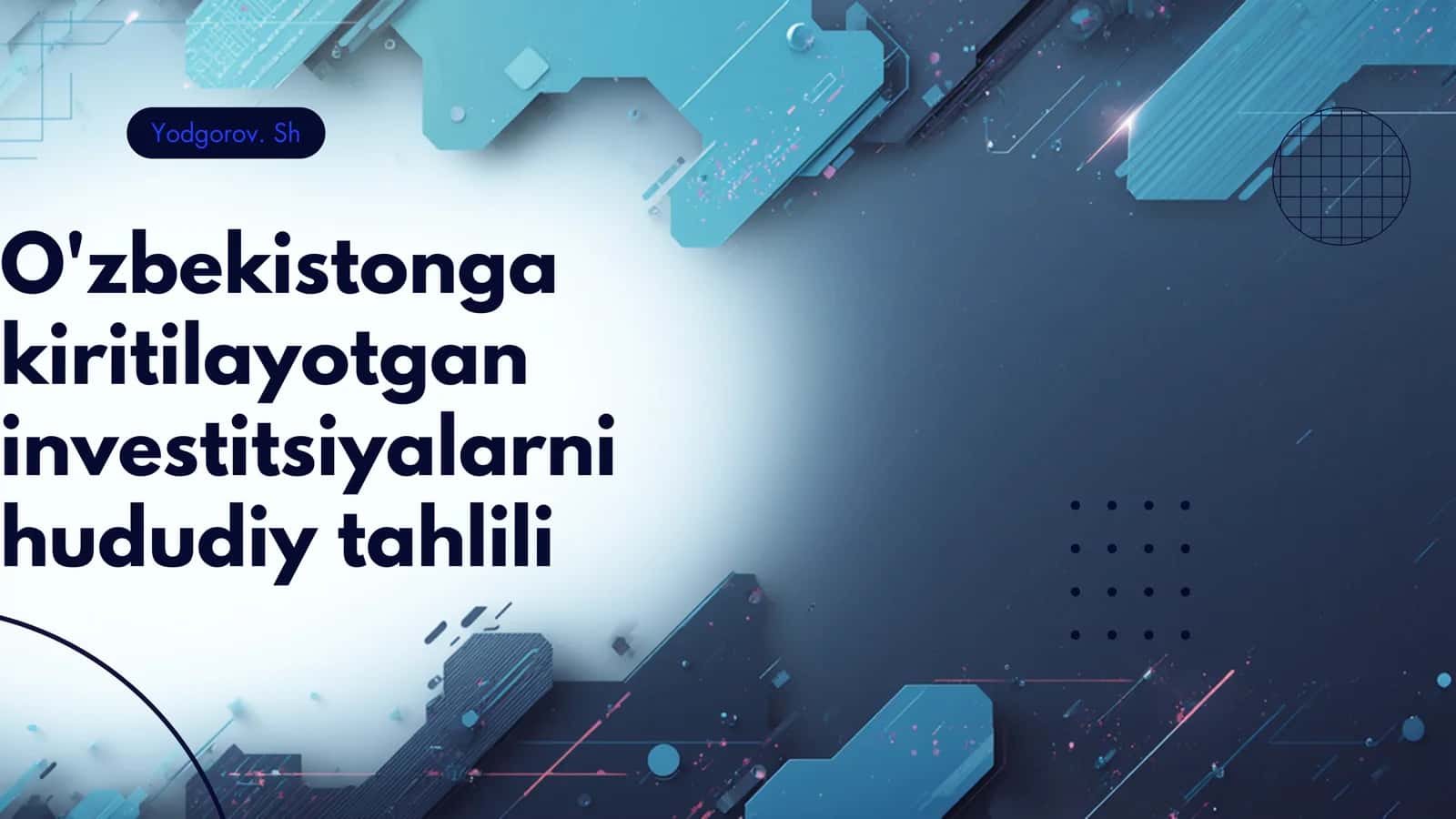 O'zbekistonga kiritilayotgan investitsiyalarni hududiy tahlili