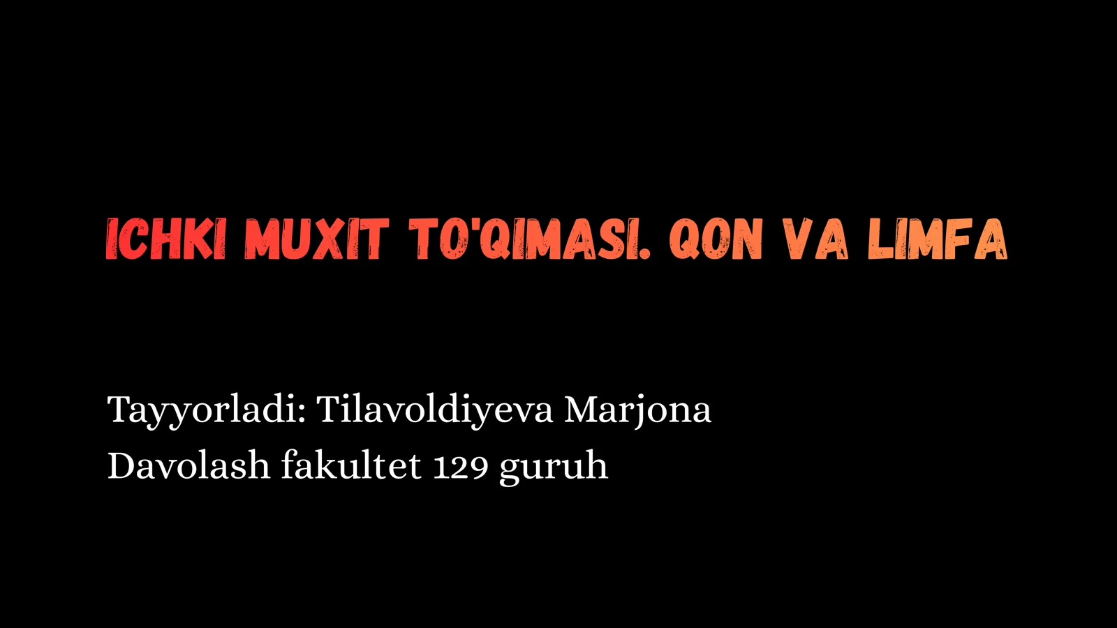 GISTOLOGIYA. ICHKI MUXIT TO'QIMASI. QON VA LIMFA
