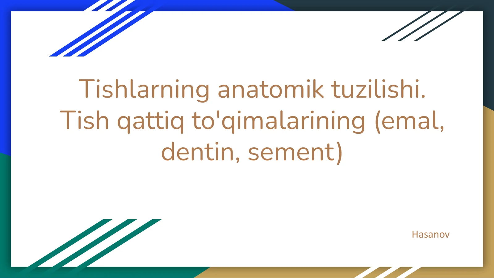 Tishlarning anatomik tuzilishi