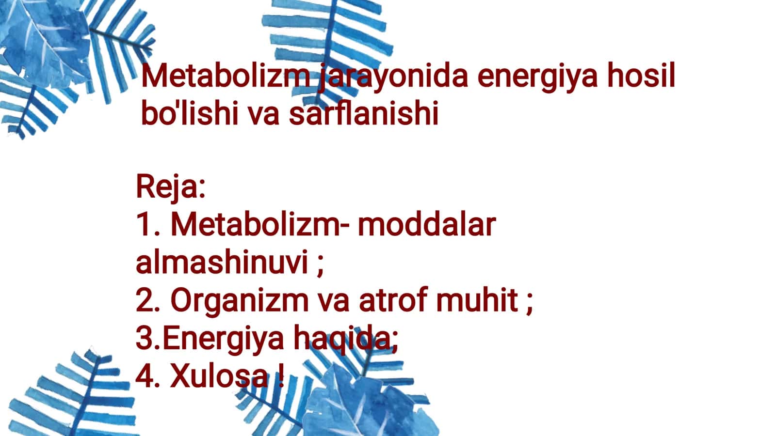 Metabolizm jarayonida energiya hosil bo'lishi va sarﬂanishi