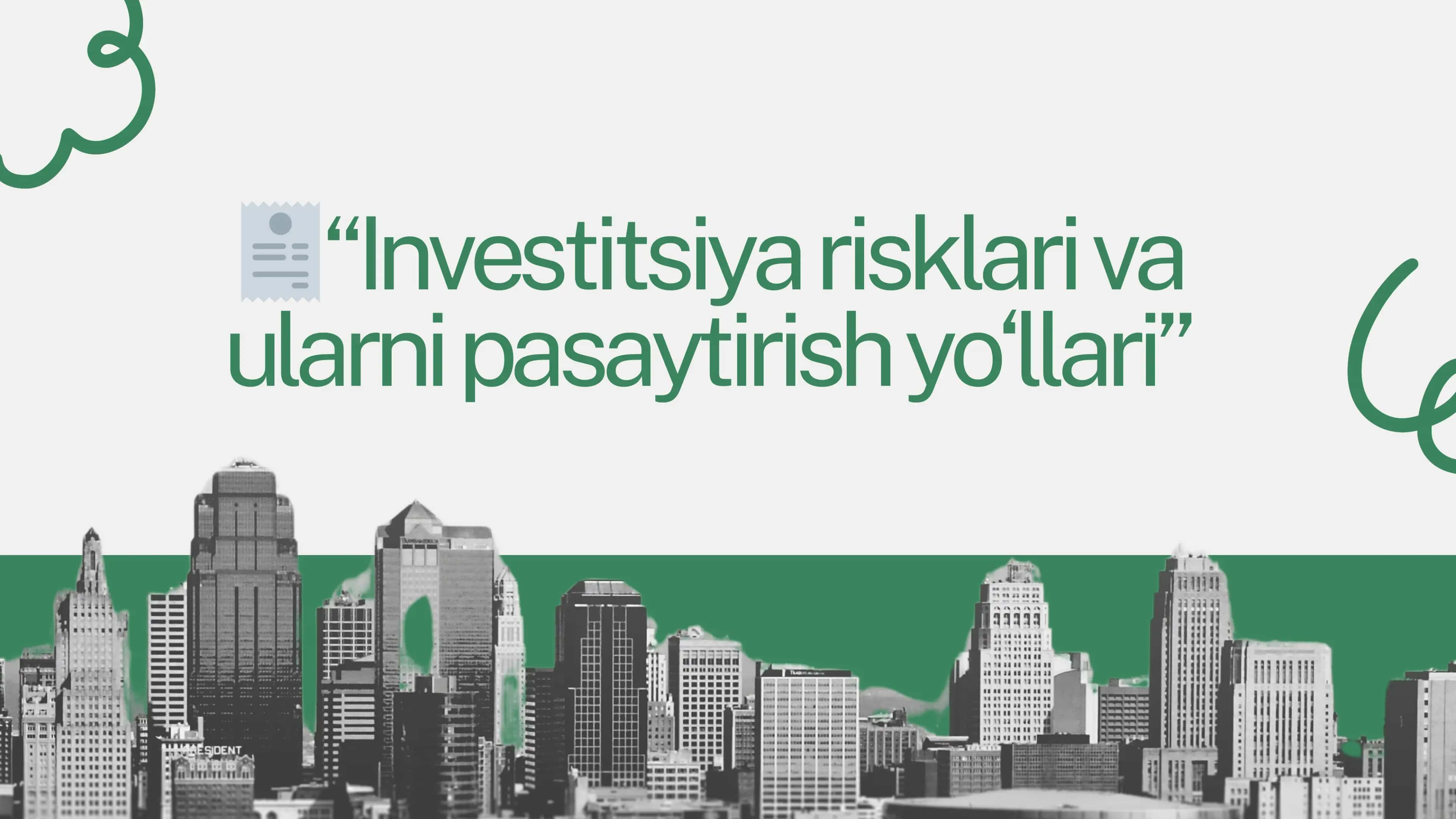 Investitsiya risklari va ularni pasaytirish yo‘llari