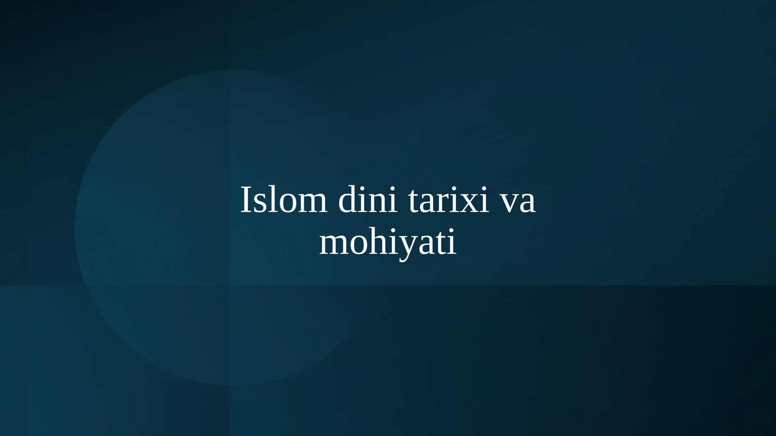 Islom dini tarixi va mohiyati