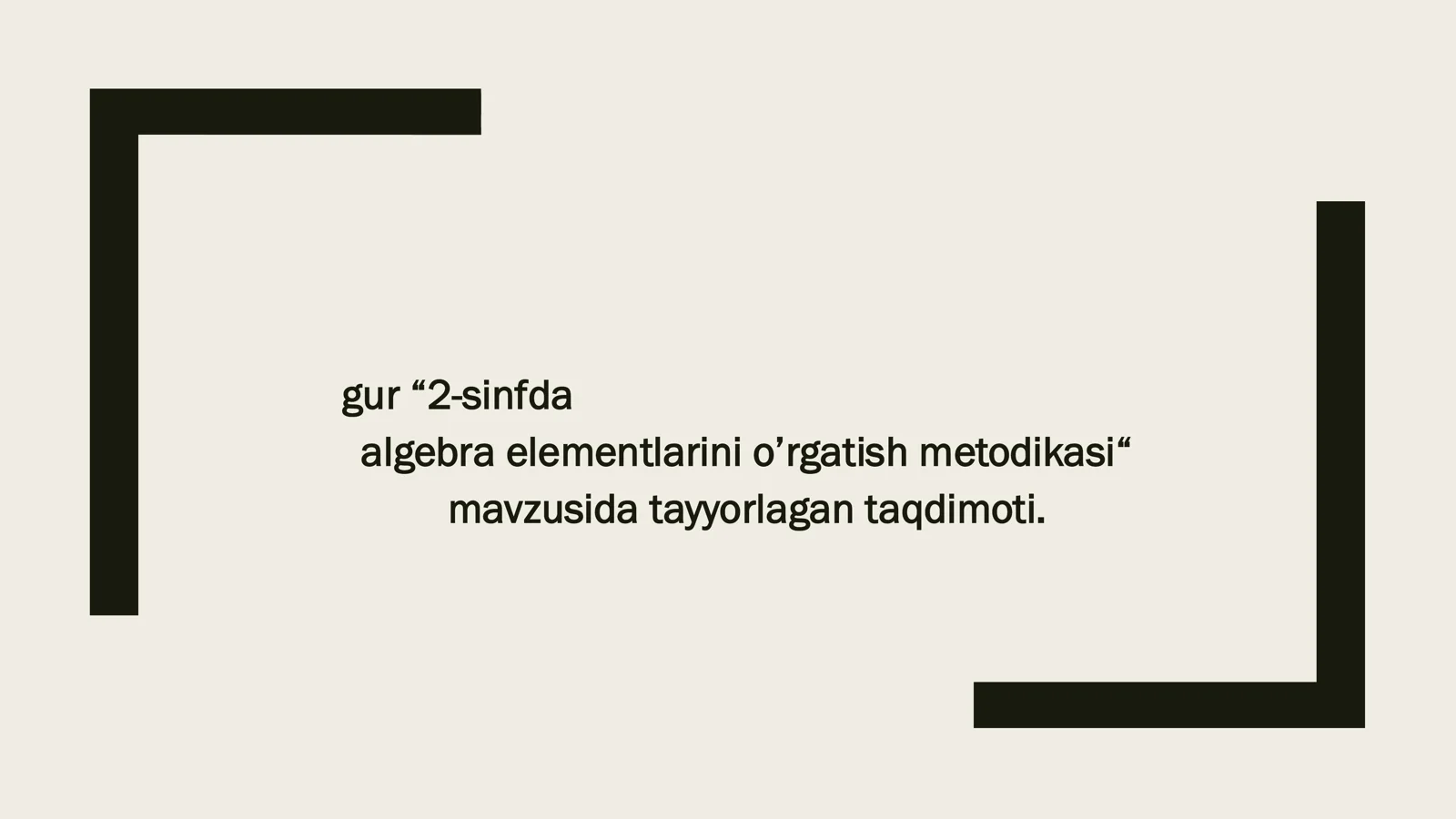Algebra elementlarini o’rgatish metodikasi