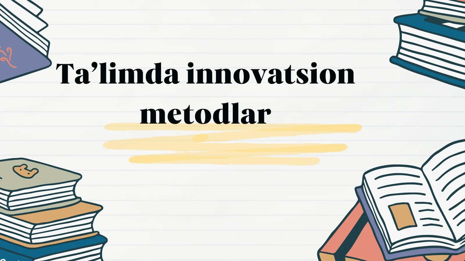 Ta’limda innovatsion metodlar