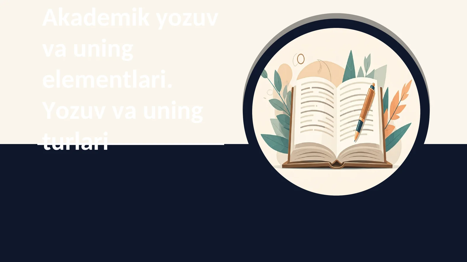 Akademik yozuv va uning elementlari. Yozuv va uning turlari