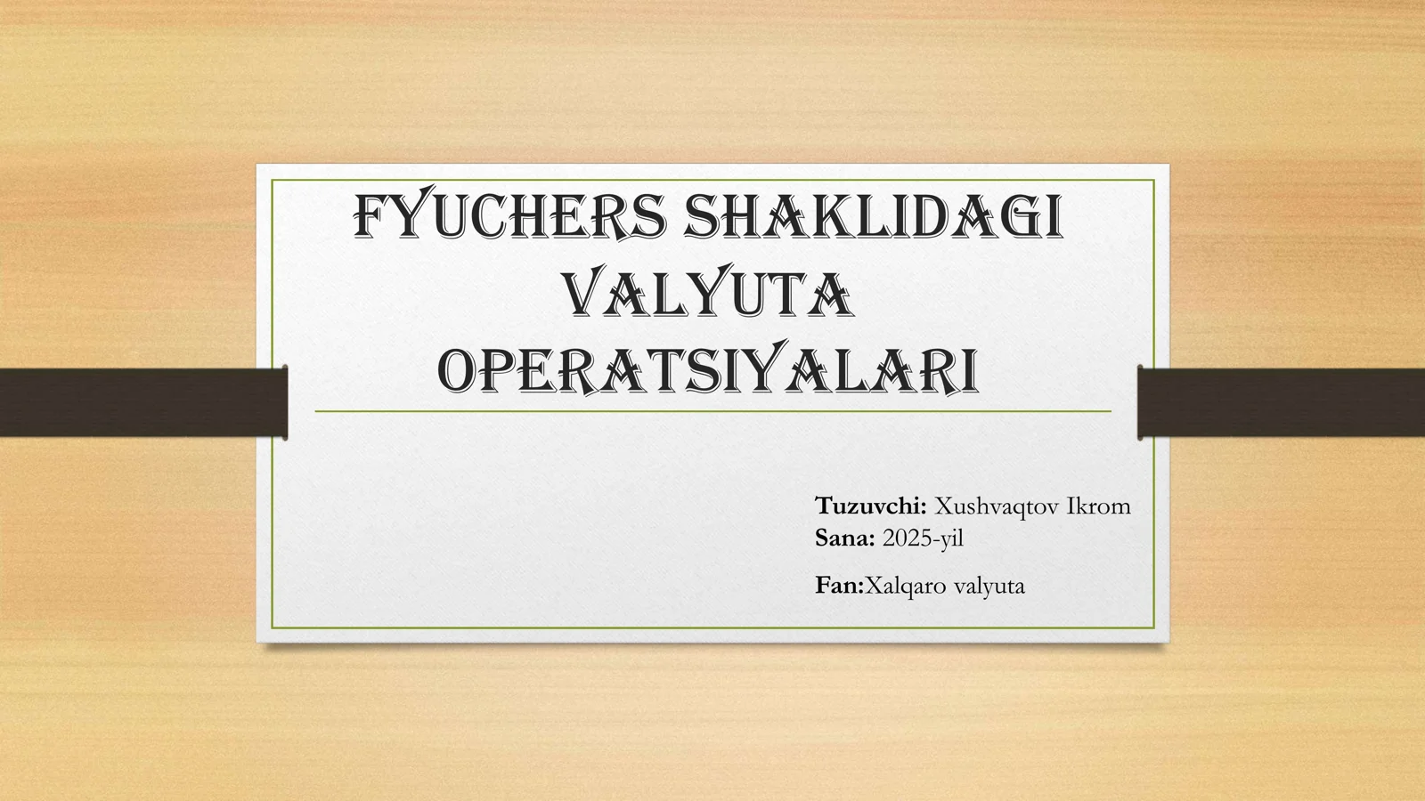 Fyuchers shaklidagi valyuta operatsiyalari